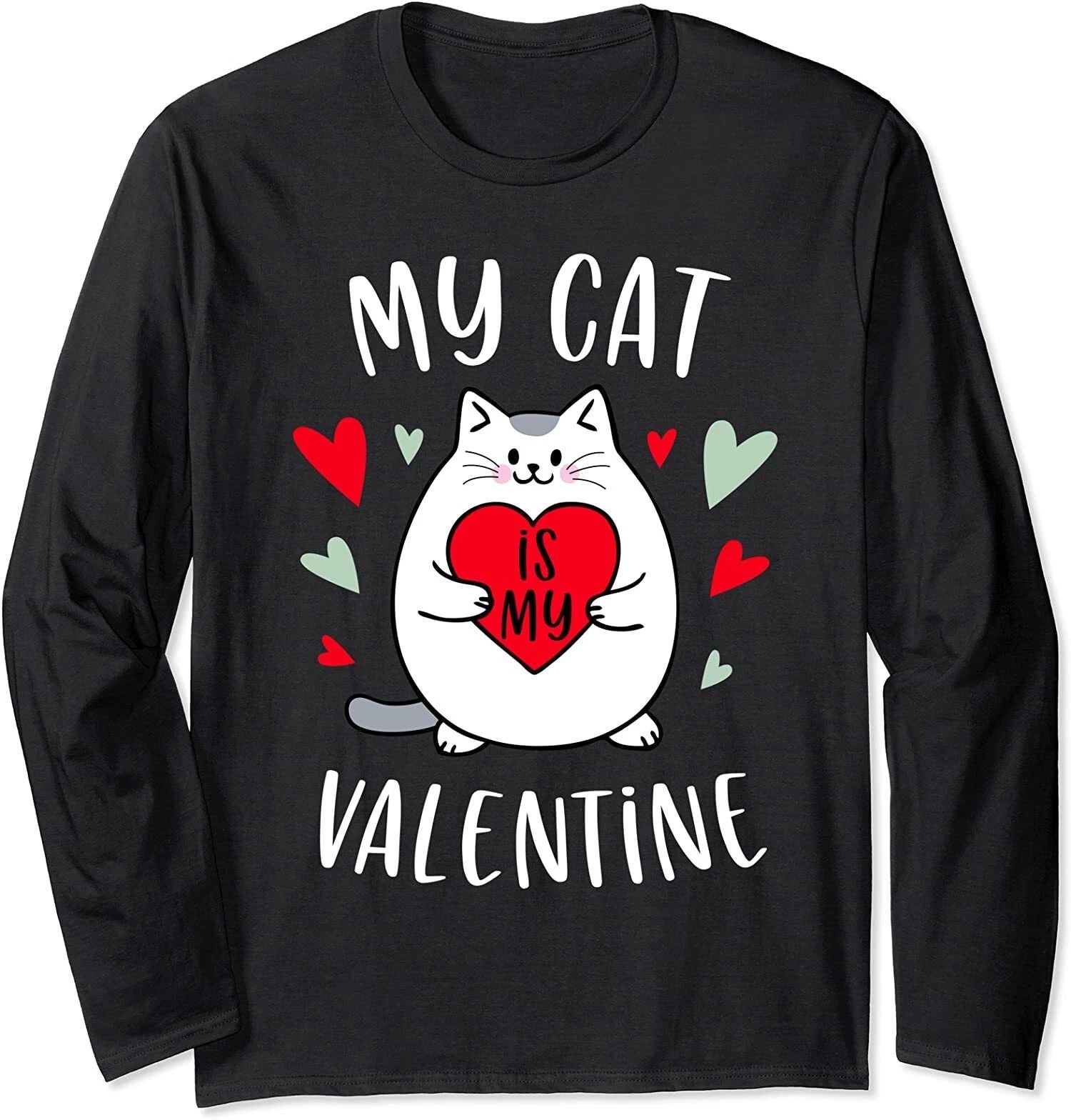 My Cat Is My Valentine Kitten Lover Heart Animals Long Sleeve T-Shirt Unisex T-shirt, Sweatshirt, Hoodie, Long Sleeve Tee - T-Shirt, Sweatshirt, Hoodie