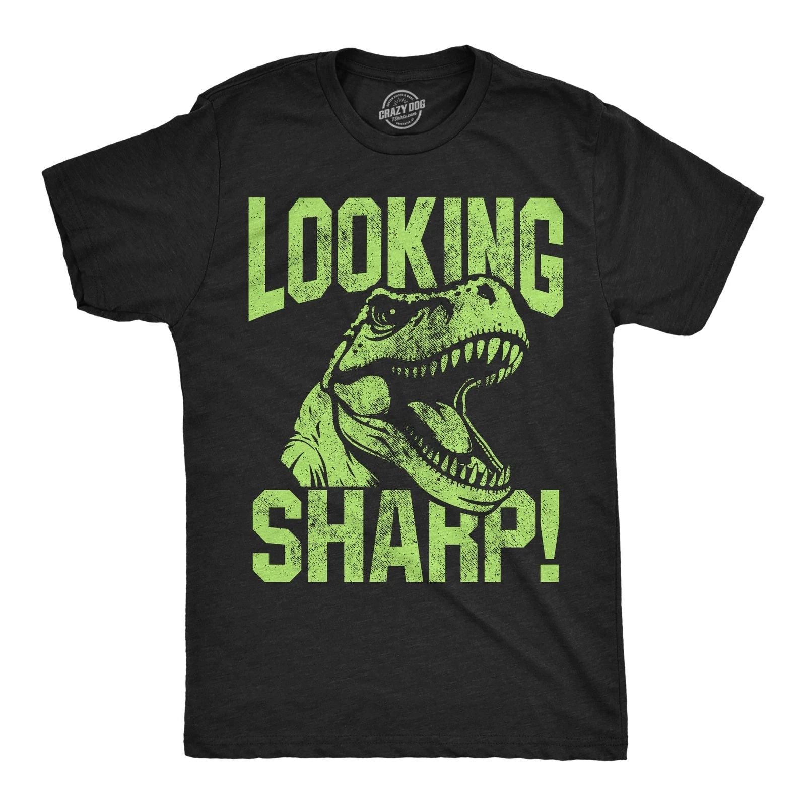 Mens Funny T Shirts Looking Sharp Sarcastic T Rex Graphic Novelty Tee For Men Unisex T-shirt, Sweatshirt, Hoodie, Long Sleeve Tee - T-Shirt, Sweatshirt, Hoodie