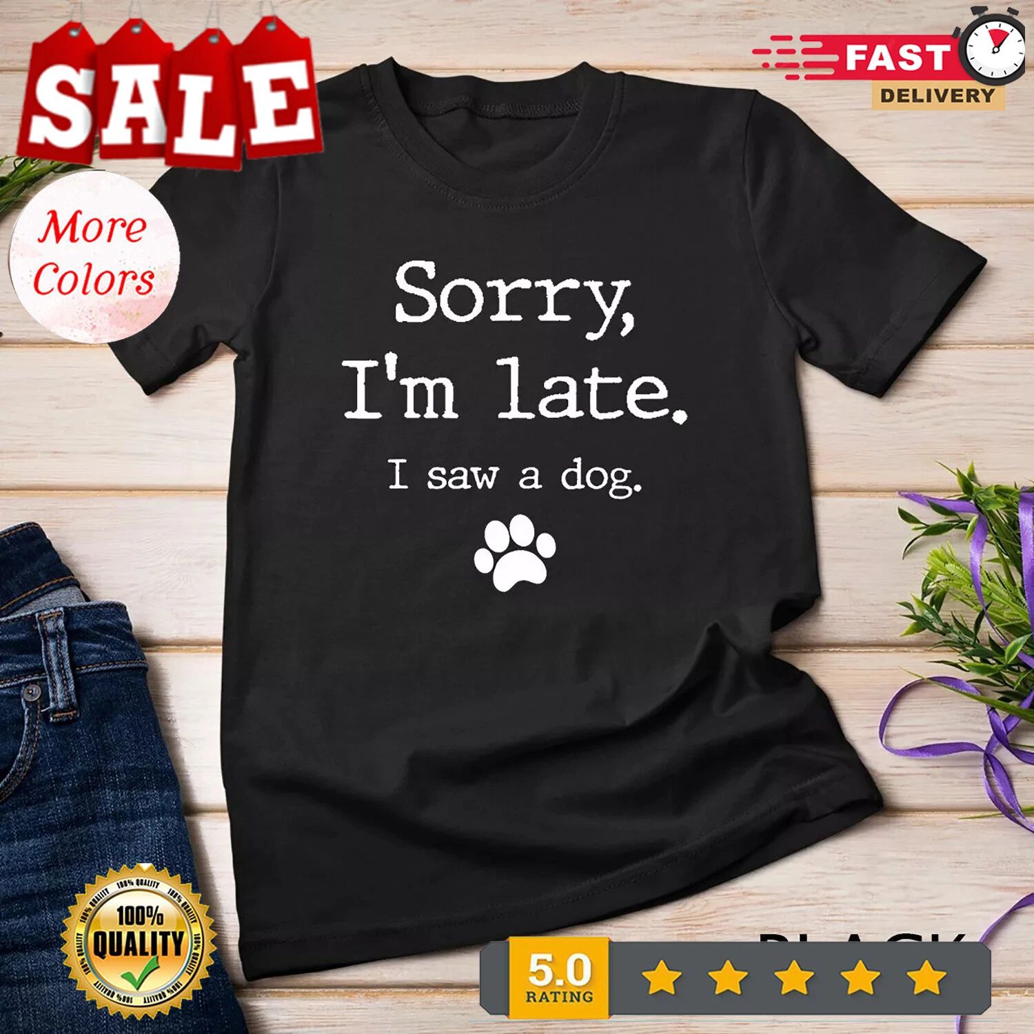 Funny Dog Lover Gift, Sorry I'm Late I Saw A Dog Unisex T-shirt Unisex T-shirt, Sweatshirt, Hoodie, Long Sleeve Tee - T-Shirt, Sweatshirt, Hoodie