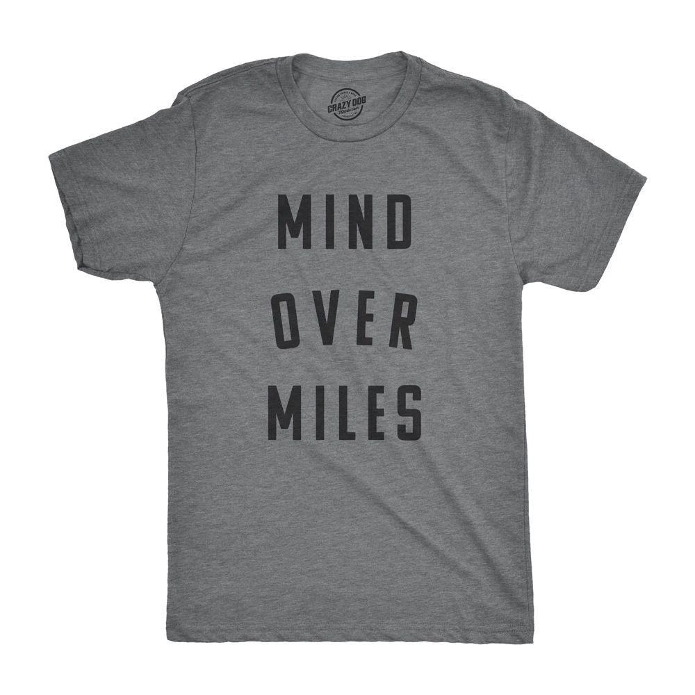 Mens Mind Over Miles T Shirt Funny Cute Marathon Running 5K Tee for Guys Unisex T-shirt, Sweatshirt, Hoodie, Long Sleeve Tee - T-Shirt, Sweatshirt, Hoodie