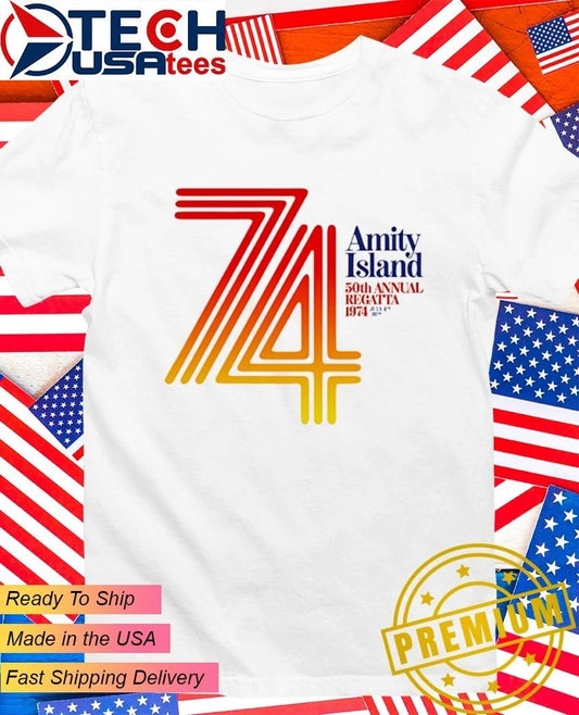 Amity Island 50th Annual Regatta 1974 shirt Unisex T-shirt, Sweatshirt, Hoodie, Long Sleeve Tee - T-Shirt, Sweatshirt, Hoodie