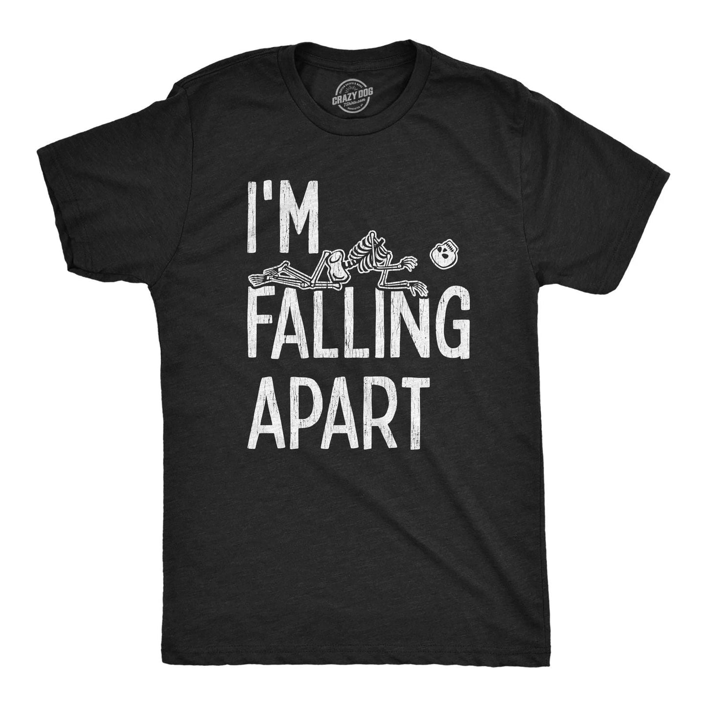 Mens I'm Falling Apart T Shirt Funny Halloween Skeleton Sarcastic Tee Unisex T-shirt, Sweatshirt, Hoodie, Long Sleeve Tee - T-Shirt, Sweatshirt, Hoodie