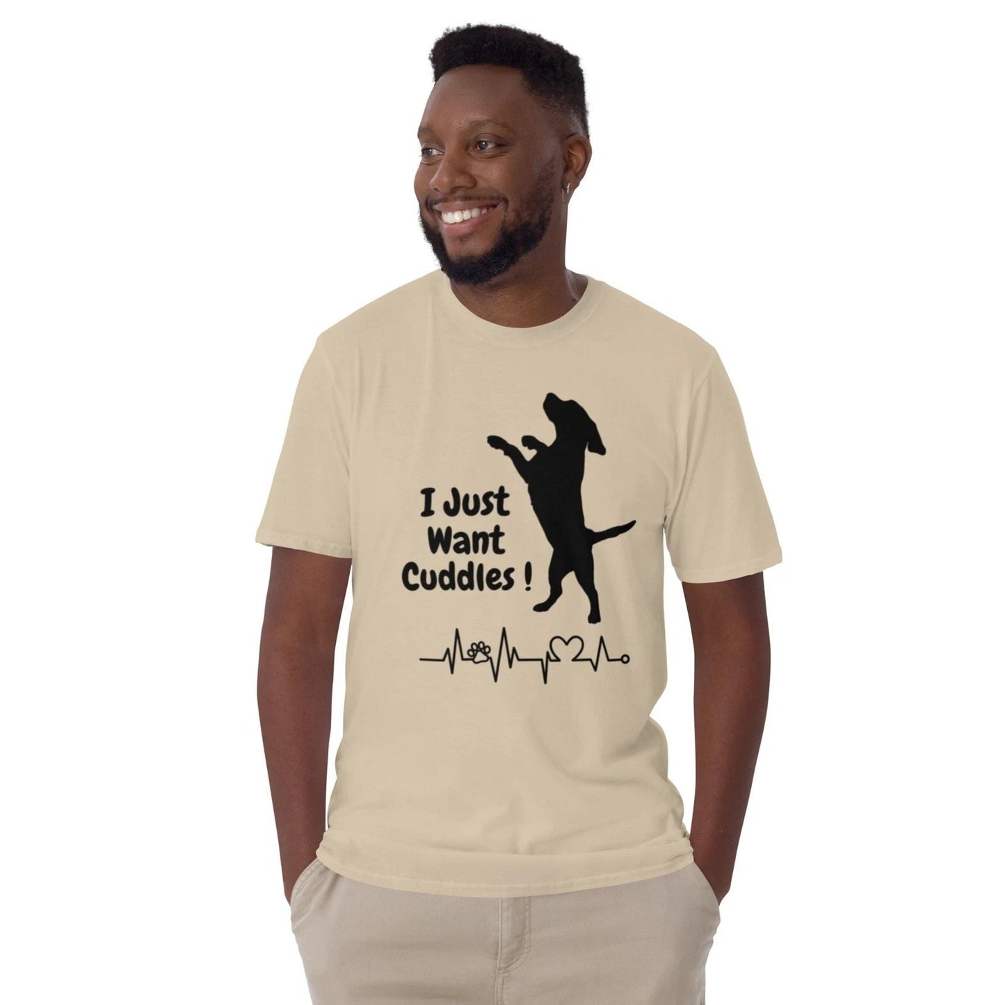 Cute Dog Lover T-Shirt I Just Want Cuddles Unisex T-shirt, Sweatshirt, Hoodie, Long Sleeve Tee - T-Shirt, Sweatshirt, Hoodie
