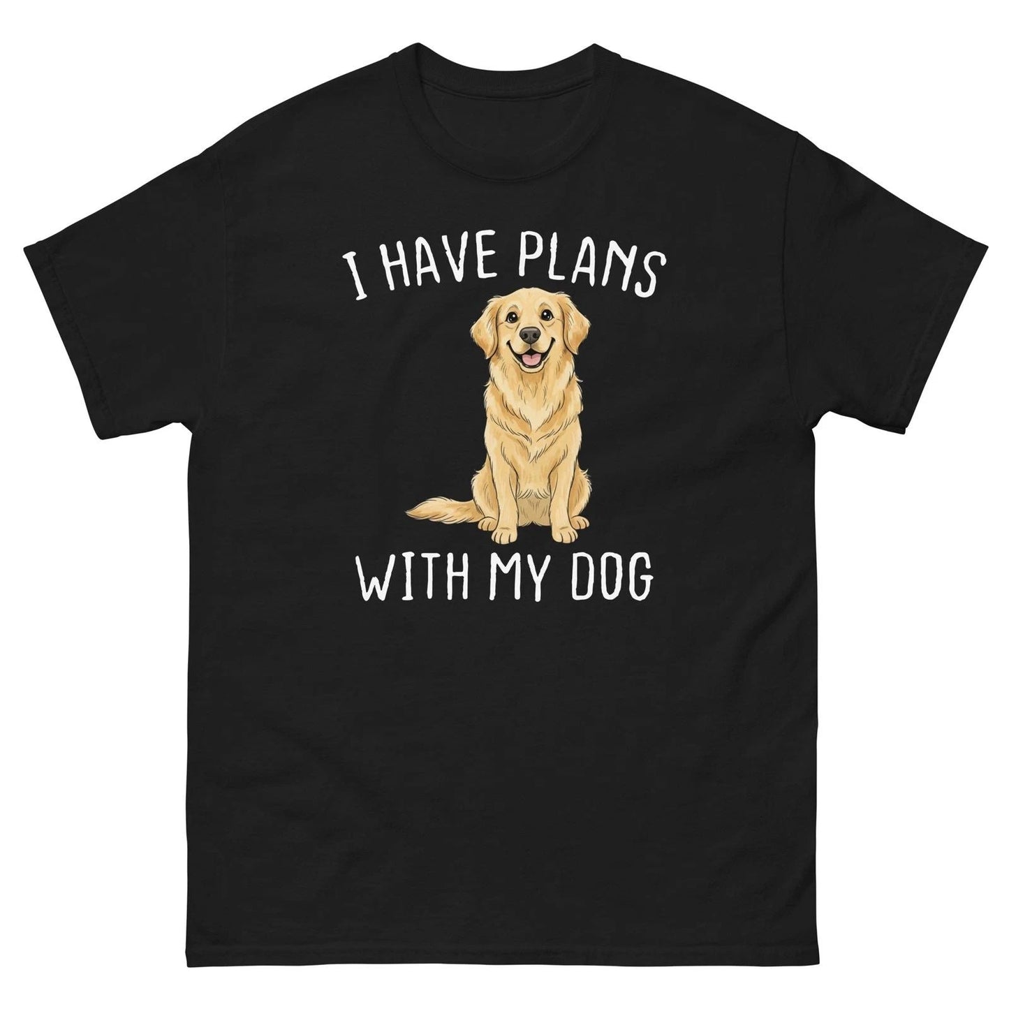 Funny Dog Lover Shirt I Have Plans With My Dog Unisex T-shirt, Sweatshirt, Hoodie, Long Sleeve Tee - T-Shirt, Sweatshirt, Hoodie