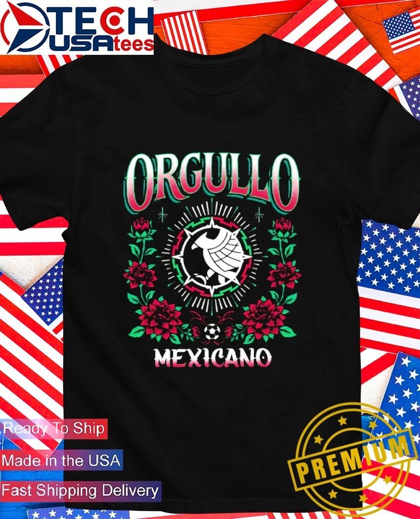 Orgullo Mexicano 2026 World Cup floral shirt Unisex T-shirt, Sweatshirt, Hoodie, Long Sleeve Tee - T-Shirt, Sweatshirt, Hoodie