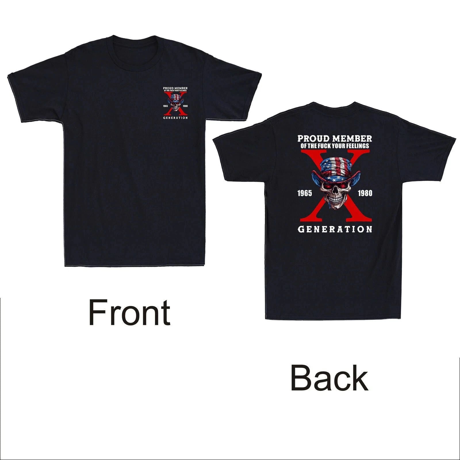 Gen X Skull Proud Member Your Feeling Generation X Funny T-Shirt | S - 4XL Unisex T-shirt, Sweatshirt, Hoodie, Long Sleeve Tee - T-Shirt, Sweatshirt, Hoodie