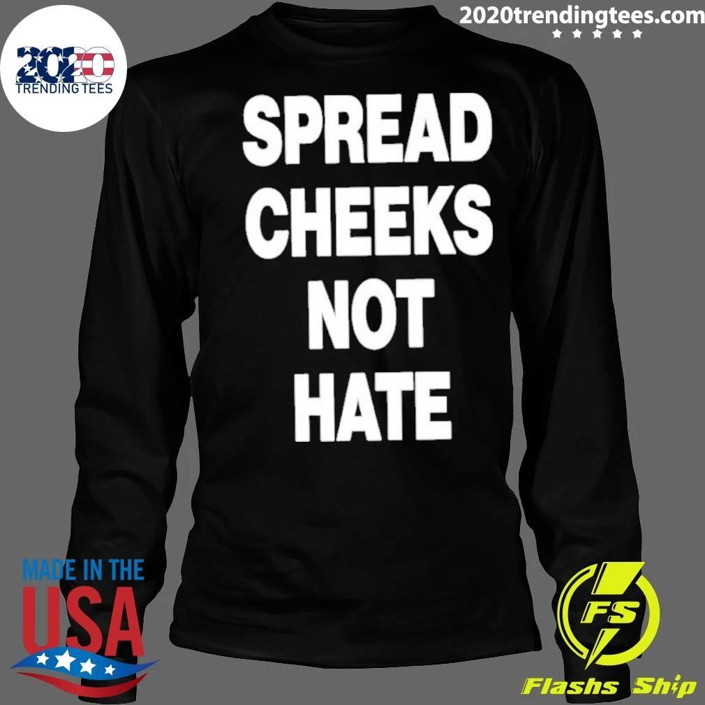 Spread Cheeks Not Hate - Adult & Kids T-Shirts, Sweatshirts & Hoodies apparel design preview 4