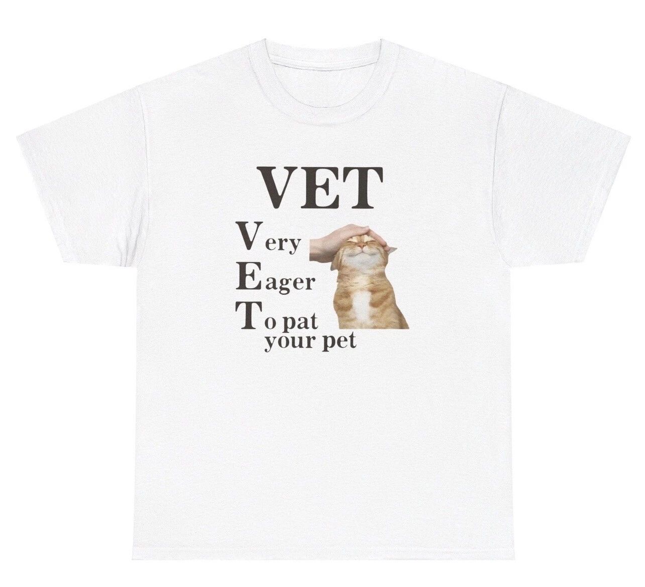 VET Very Eager To Pat Your Pet Cat TShirt Funny Cat Veterinarian Lover Humor Tee Unisex T-shirt, Sweatshirt, Hoodie, Long Sleeve Tee - T-Shirt, Sweatshirt, Hoodie