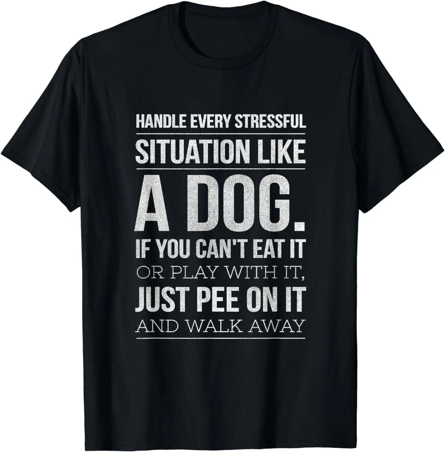 Handle Stress Like A Dog - Dog Lover T-Shirt for Men & Women Gift Unisex T-Shirt Unisex T-shirt, Sweatshirt, Hoodie, Long Sleeve Tee - T-Shirt, Sweatshirt, Hoodie