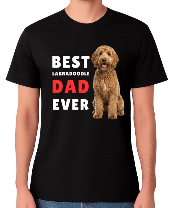 Best Labradoodle Dad Ever Funny Dog Lover Gift T-Shirt Pet Father Tee Unisex T-shirt, Sweatshirt, Hoodie, Long Sleeve Tee - T-Shirt, Sweatshirt, Hoodie