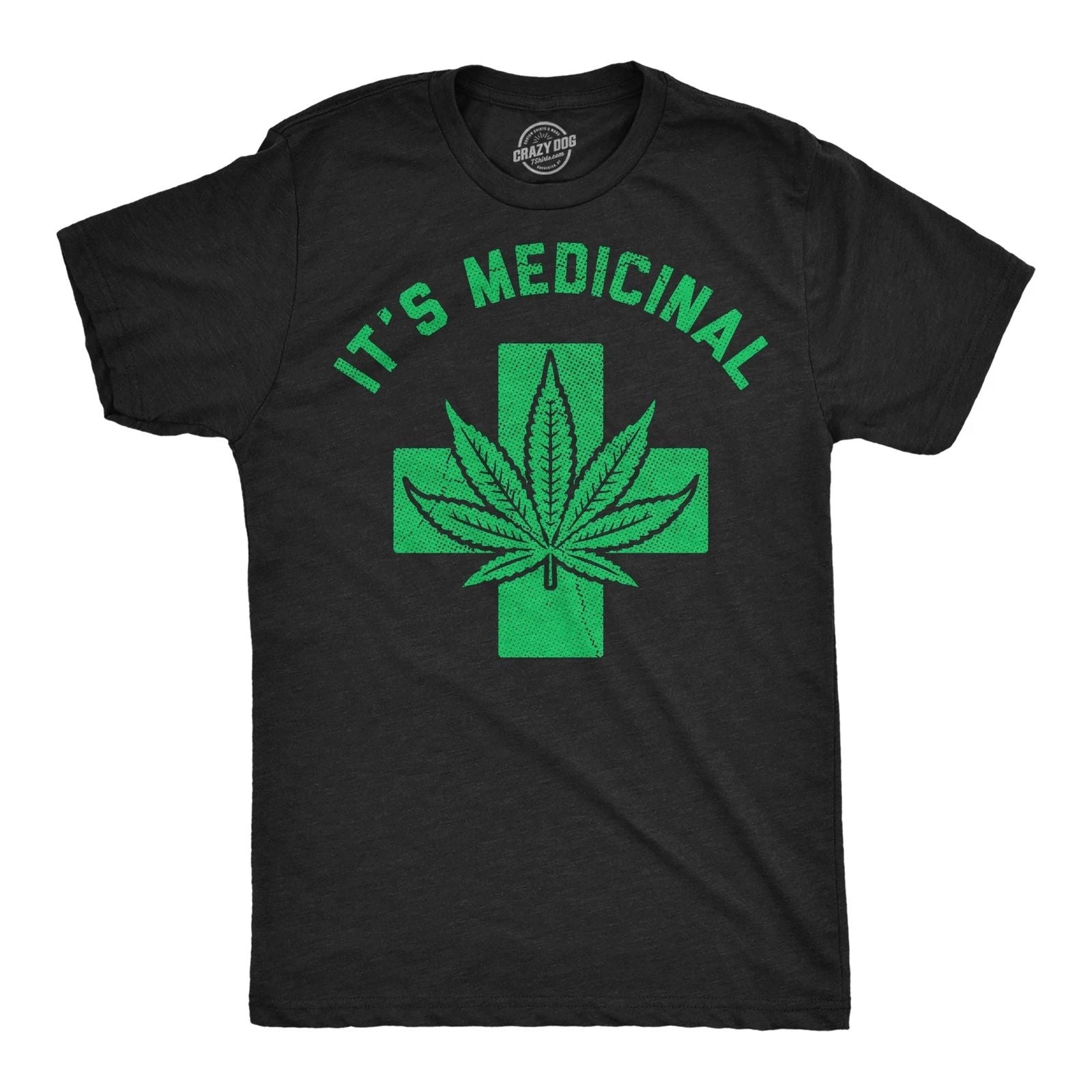 Mens Funny T Shirts Its Medicinal Sarcastic 420 Graphic Novelty Tee for Men Unisex T-shirt, Sweatshirt, Hoodie, Long Sleeve Tee - T-Shirt, Sweatshirt, Hoodie