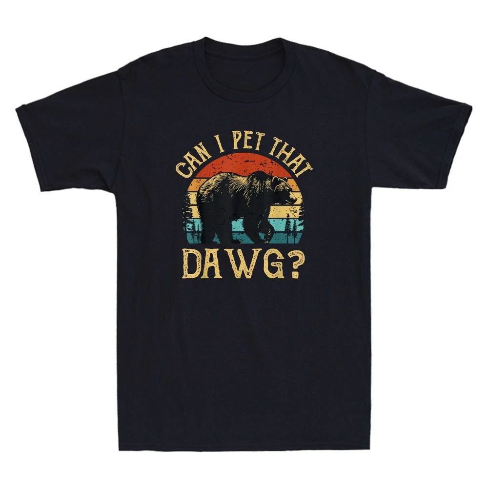 Can I Pet That Dawg Can I Pet That Dog Funny Bear Camping Hiking Men's T-Shirt Unisex T-shirt, Sweatshirt, Hoodie, Long Sleeve Tee - T-Shirt, Sweatshirt, Hoodie