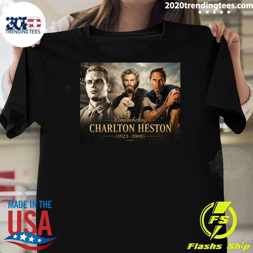 Remembering Charlton Heston 1923-2008, From B-25 Aerial Gunner To Moses Shirt Unisex T-shirt, Sweatshirt, Hoodie, Long Sleeve Tee - T-Shirt, Sweatshirt, Hoodie