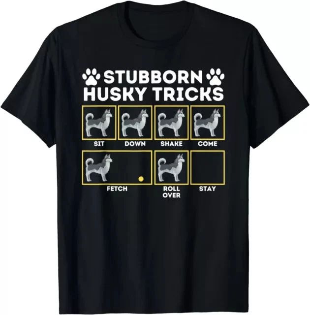 Stubborn Husky Tricks - Siberian Husky Lover Sibe Owner Dog Gift Tees S-3XL Unisex T-shirt, Sweatshirt, Hoodie, Long Sleeve Tee - T-Shirt, Sweatshirt, Hoodie