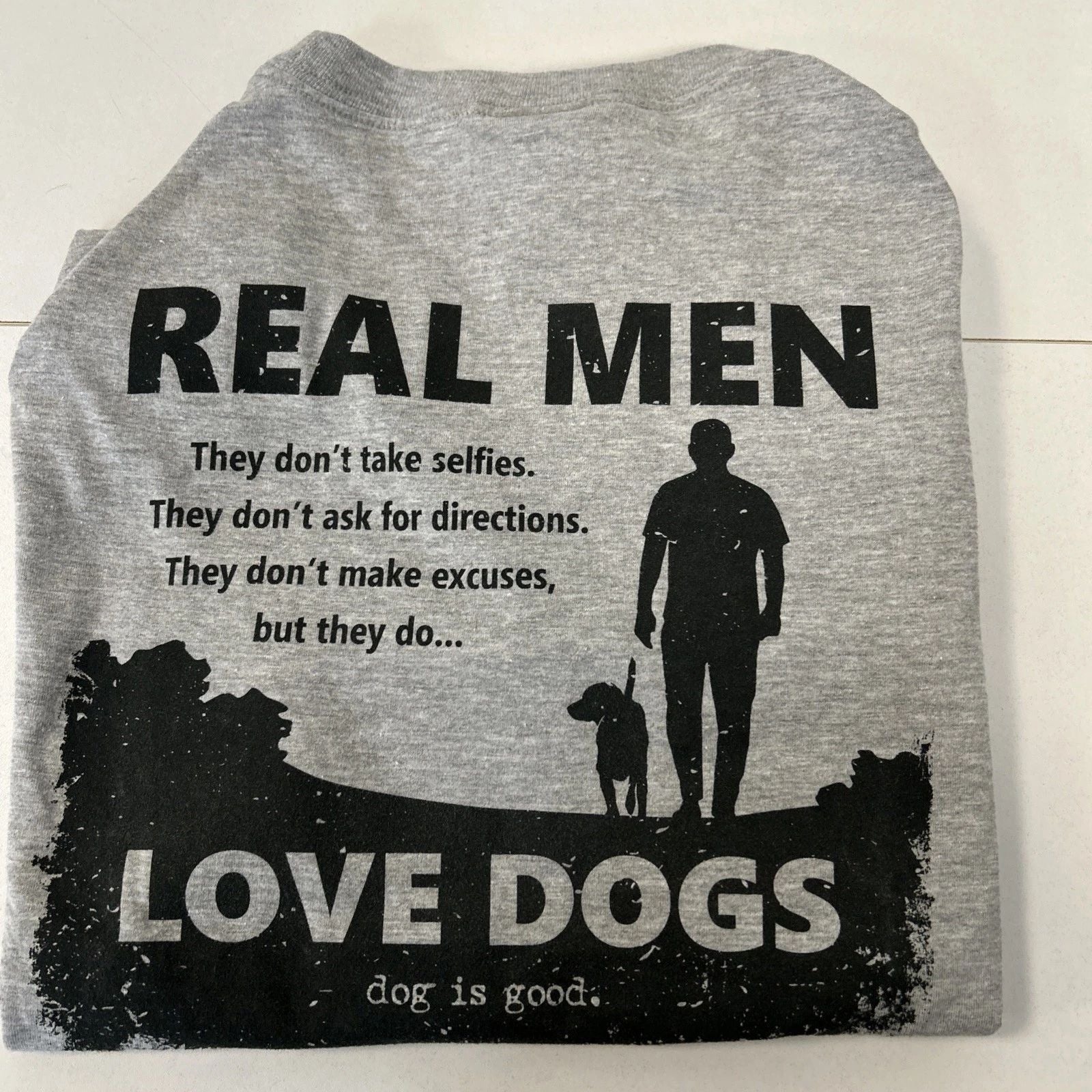 Dog is Good. "Real Men Love Dogs" T-Shirt NWT Short Sleeve. Heather Grey. Unisex T-shirt, Sweatshirt, Hoodie, Long Sleeve Tee - T-Shirt, Sweatshirt, Hoodie