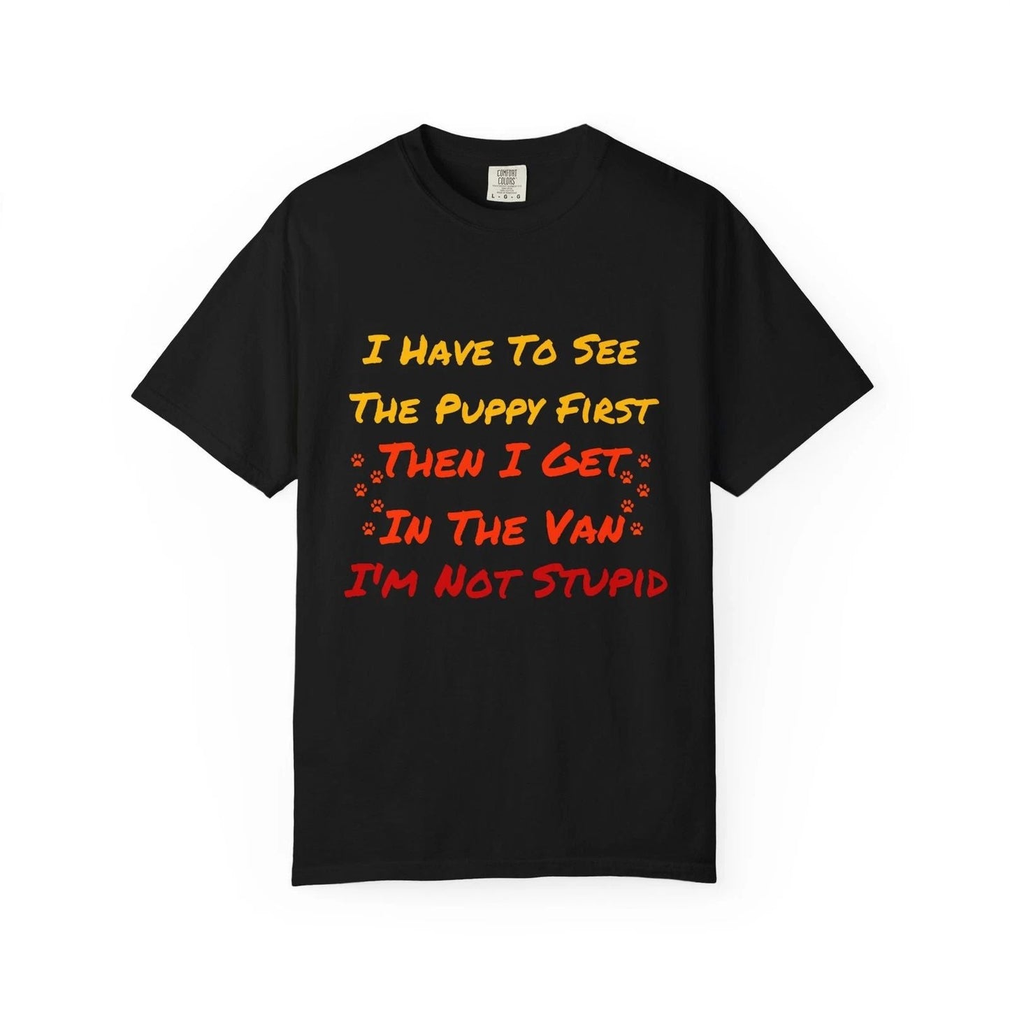 Funny Show Me The Puppy First Unisex T-shirt, Dog Lover Gift Unisex T-shirt, Sweatshirt, Hoodie, Long Sleeve Tee - T-Shirt, Sweatshirt, Hoodie