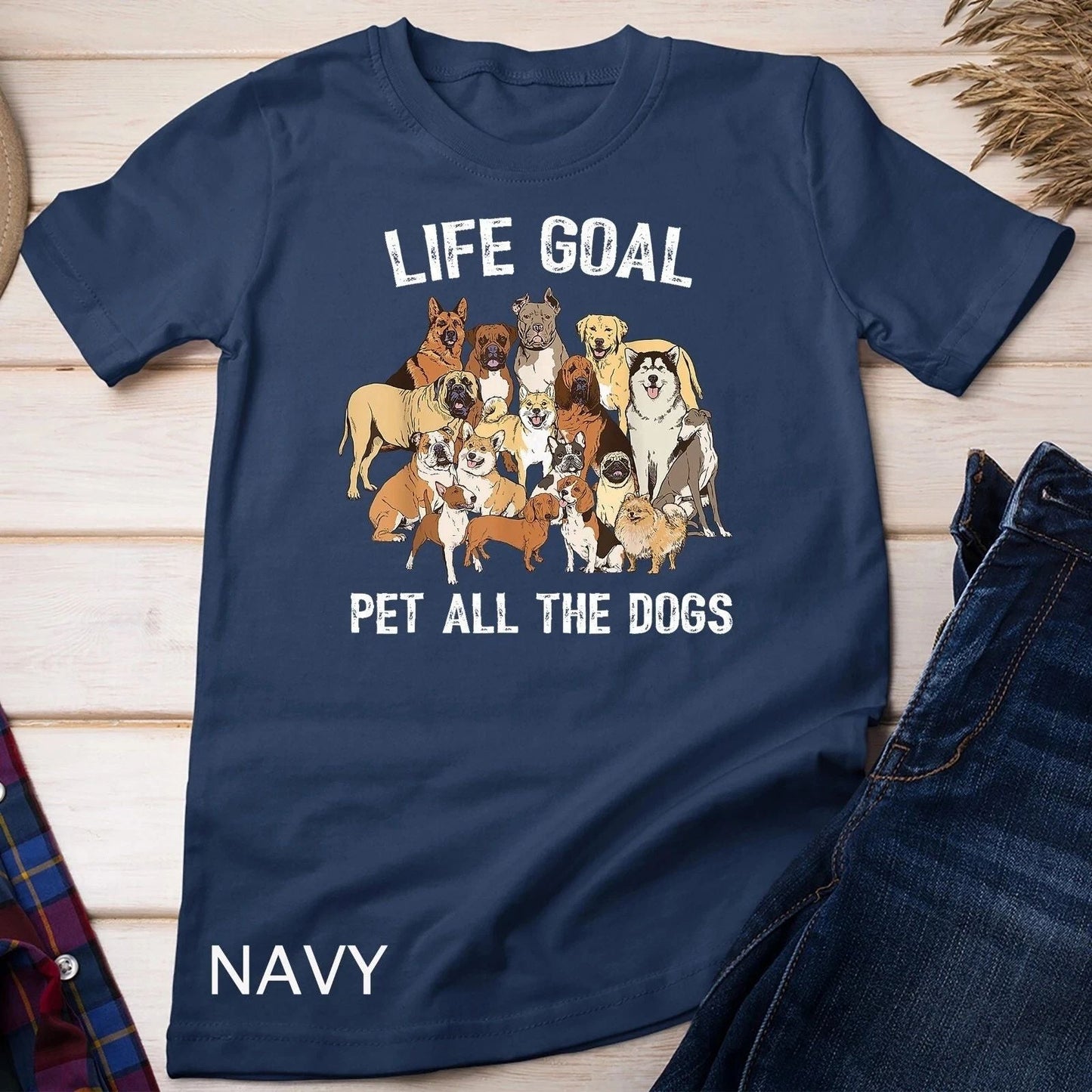 Life Goal Pet All The Dogs Shirt - Funny Dog Lover T-Shirt Unisex T-shirt Unisex T-shirt, Sweatshirt, Hoodie, Long Sleeve Tee - T-Shirt, Sweatshirt, Hoodie