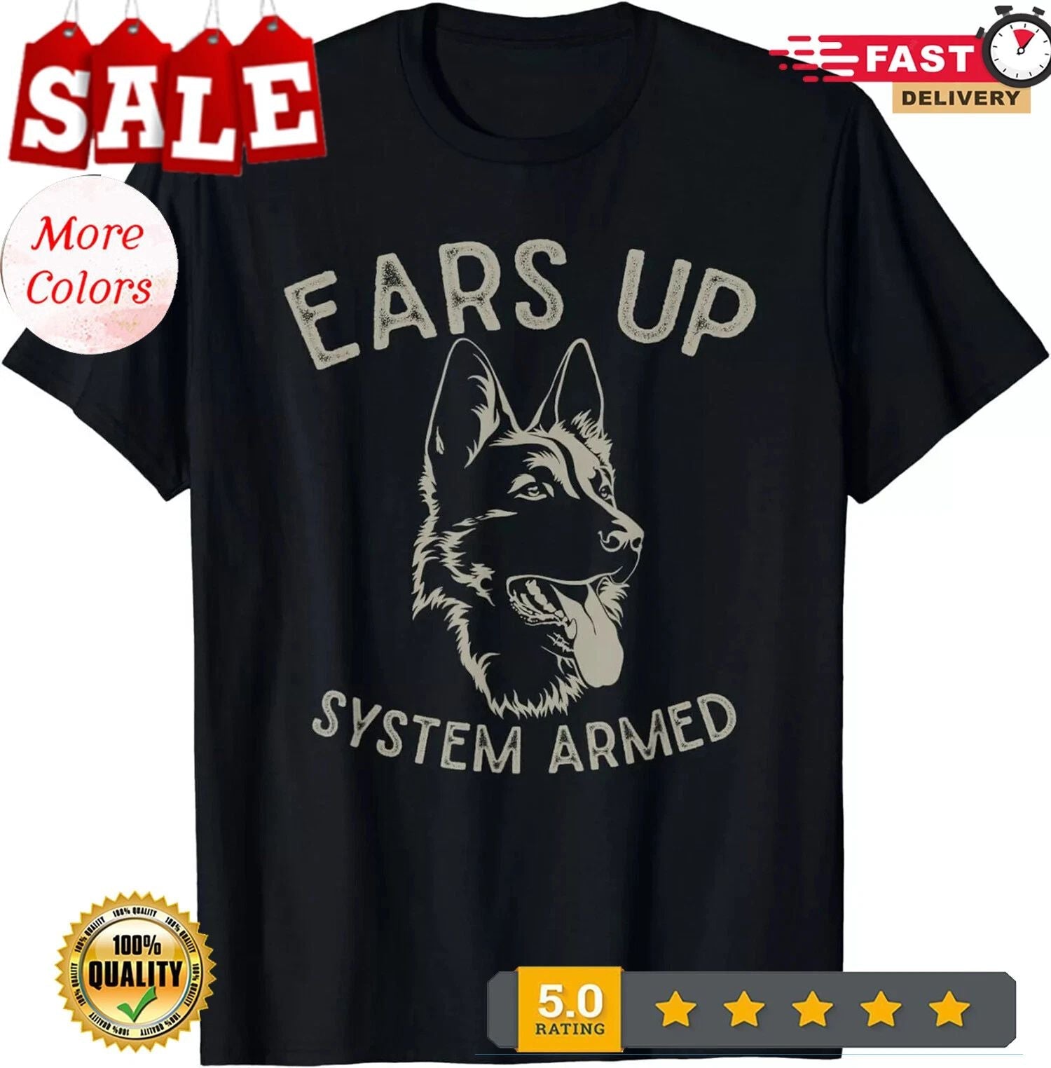 Ears Up System Armed Dog Lover Animal German T-Shirt Unisex T-shirt, Sweatshirt, Hoodie, Long Sleeve Tee - T-Shirt, Sweatshirt, Hoodie