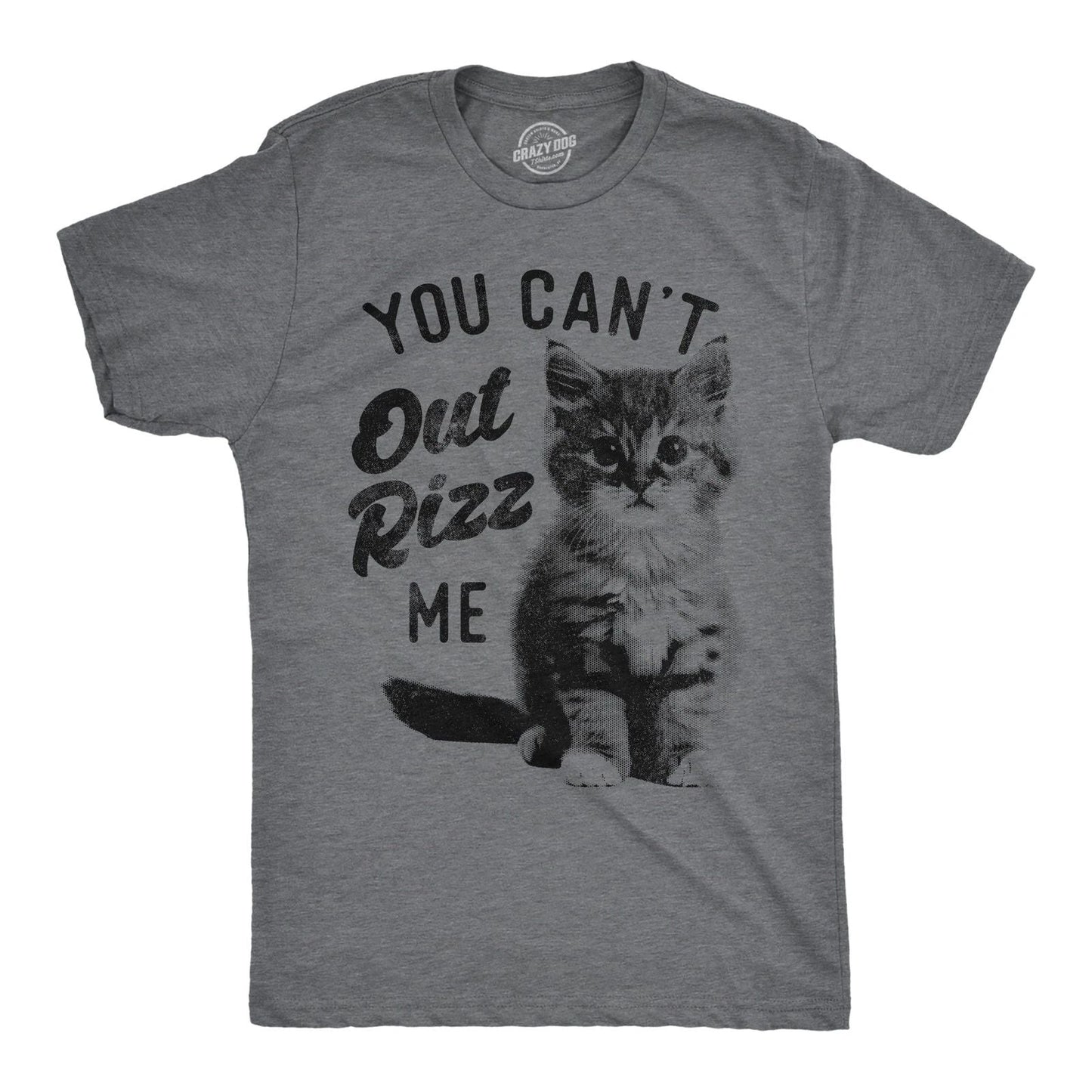 Mens Funny T Shirts You Cant Out Rizz Me Sarcastic Kitten Graphic Novelty Tee Unisex T-shirt, Sweatshirt, Hoodie, Long Sleeve Tee - T-Shirt, Sweatshirt, Hoodie
