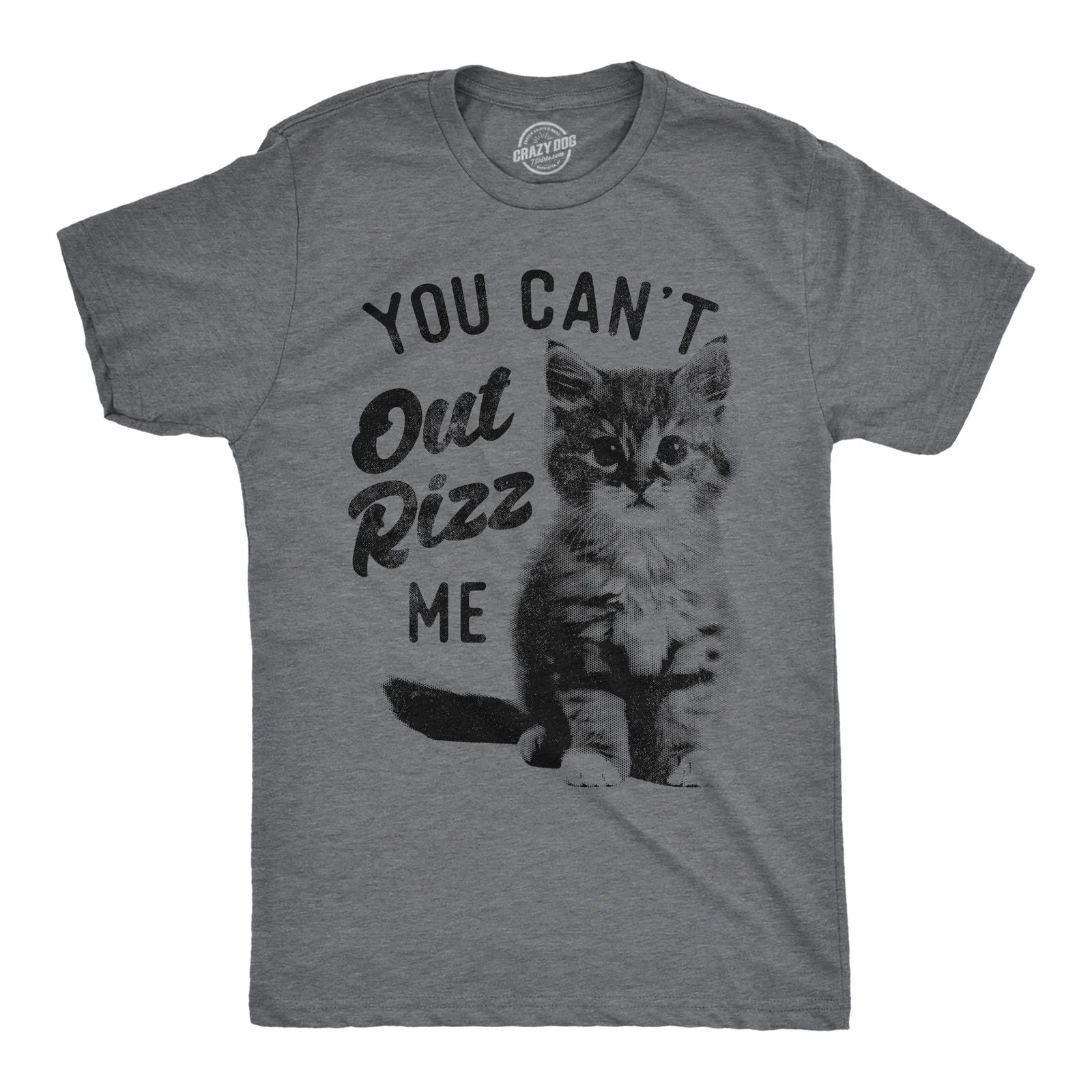 Mens Funny T Shirts You Cant Out Rizz Me Sarcastic Kitten Graphic Novelty Tee Unisex T-shirt, Sweatshirt, Hoodie, Long Sleeve Tee - T-Shirt, Sweatshirt, Hoodie