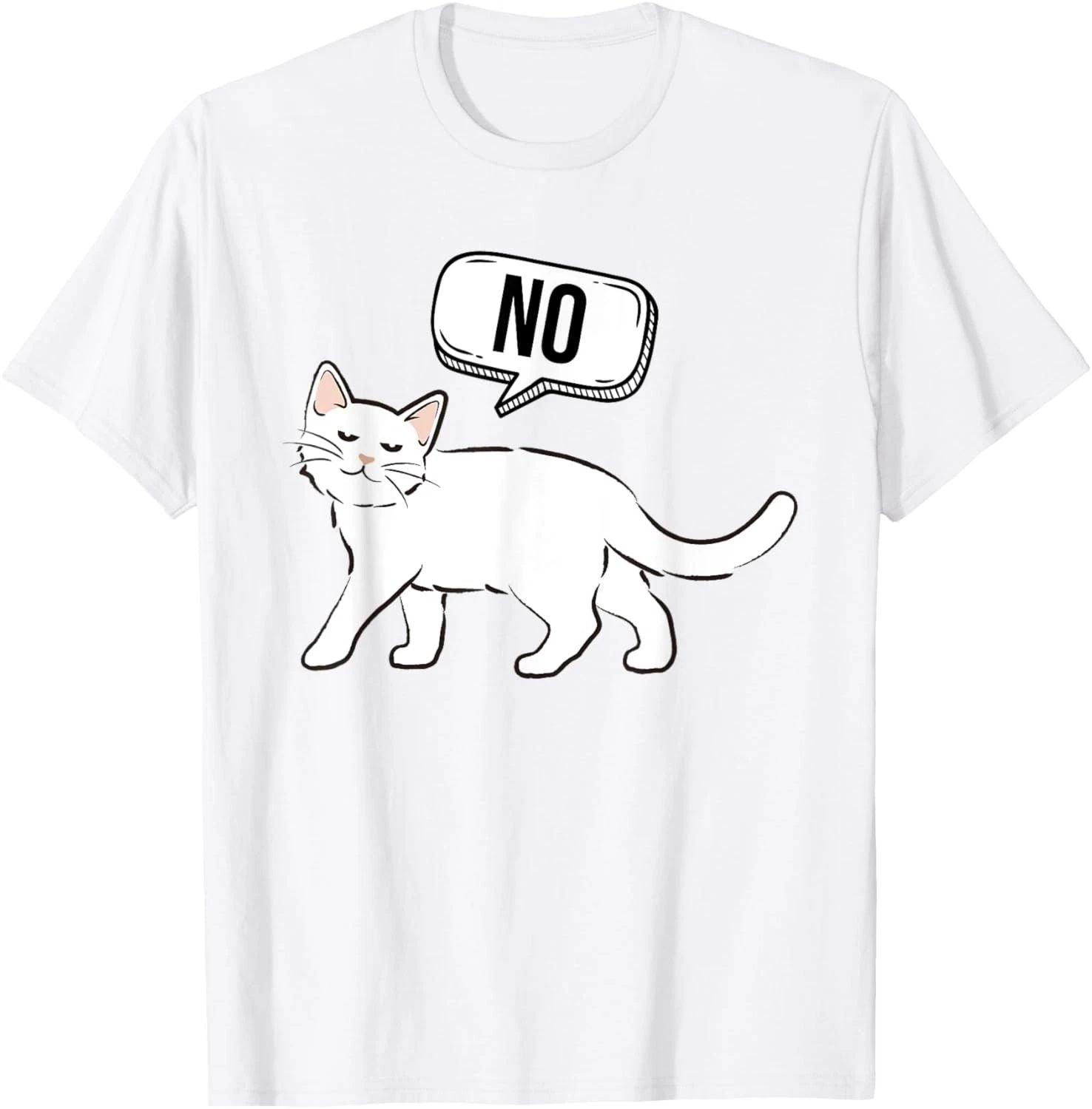 Cat Saying No Graphic Cat Owner Cat Lover Pets Cat Kitty T-Shirt Unisex T-shirt, Sweatshirt, Hoodie, Long Sleeve Tee - T-Shirt, Sweatshirt, Hoodie