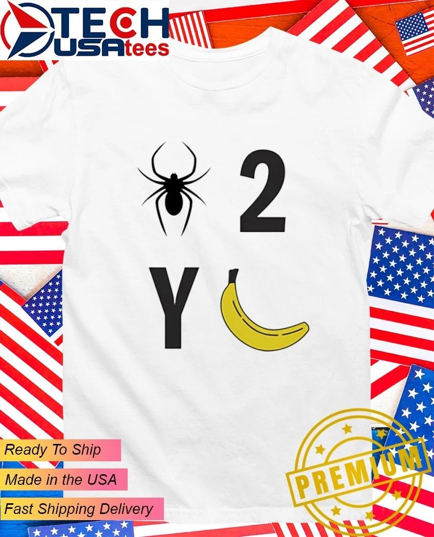 Spider 2 Y Banana shirt Unisex T-shirt, Sweatshirt, Hoodie, Long Sleeve Tee - T-Shirt, Sweatshirt, Hoodie