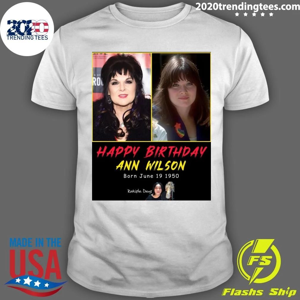 Happy 76th Birthday to Ann Wilson Born June 19 1950 Shirt Unisex T-shirt, Sweatshirt, Hoodie, Long Sleeve Tee - T-Shirt, Sweatshirt, Hoodie