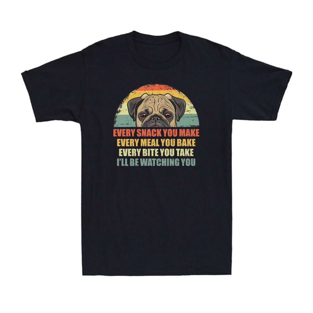 Every Snack You Make I'll Be Watching You Funny Pug Dog Gift Retro Men's T Shirt Unisex T-shirt, Sweatshirt, Hoodie, Long Sleeve Tee - T-Shirt, Sweatshirt, Hoodie