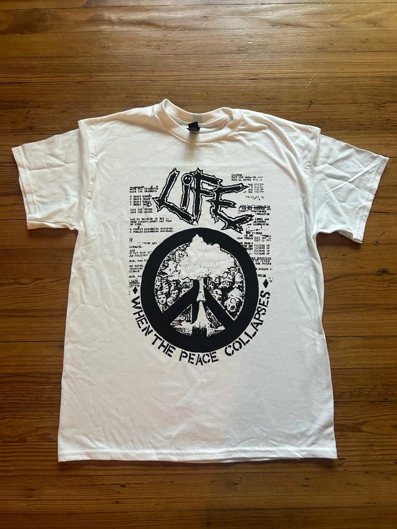 LIFE Peace T-Shirt Japanese Hardcore Punk Crust D Beat Band Merch Tee UK RAW Unisex T-shirt, Sweatshirt, Hoodie, Long Sleeve Tee - T-Shirt, Sweatshirt, Hoodie