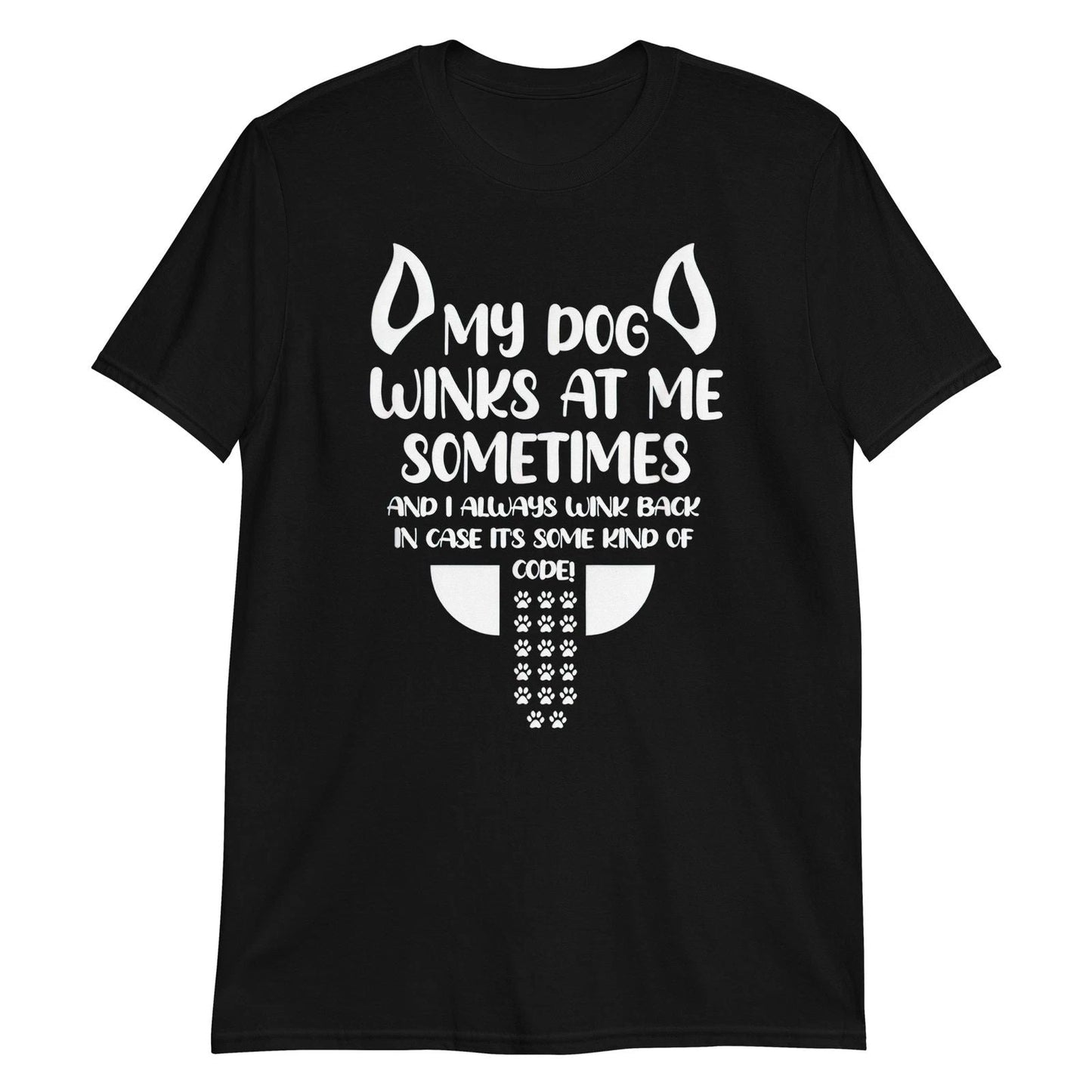 Dog Lover Shirt Gift Dog Owner Tee My Dog Winks T-Shirt Unisex T-shirt, Sweatshirt, Hoodie, Long Sleeve Tee - T-Shirt, Sweatshirt, Hoodie