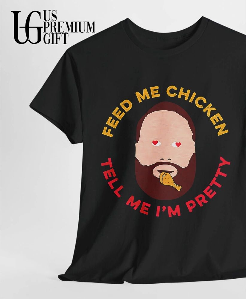 Feed Justin Mason Chicken Tell Him He's Pretty - Adult & Kids T-Shirts, Sweatshirts & Hoodies apparel design preview 1