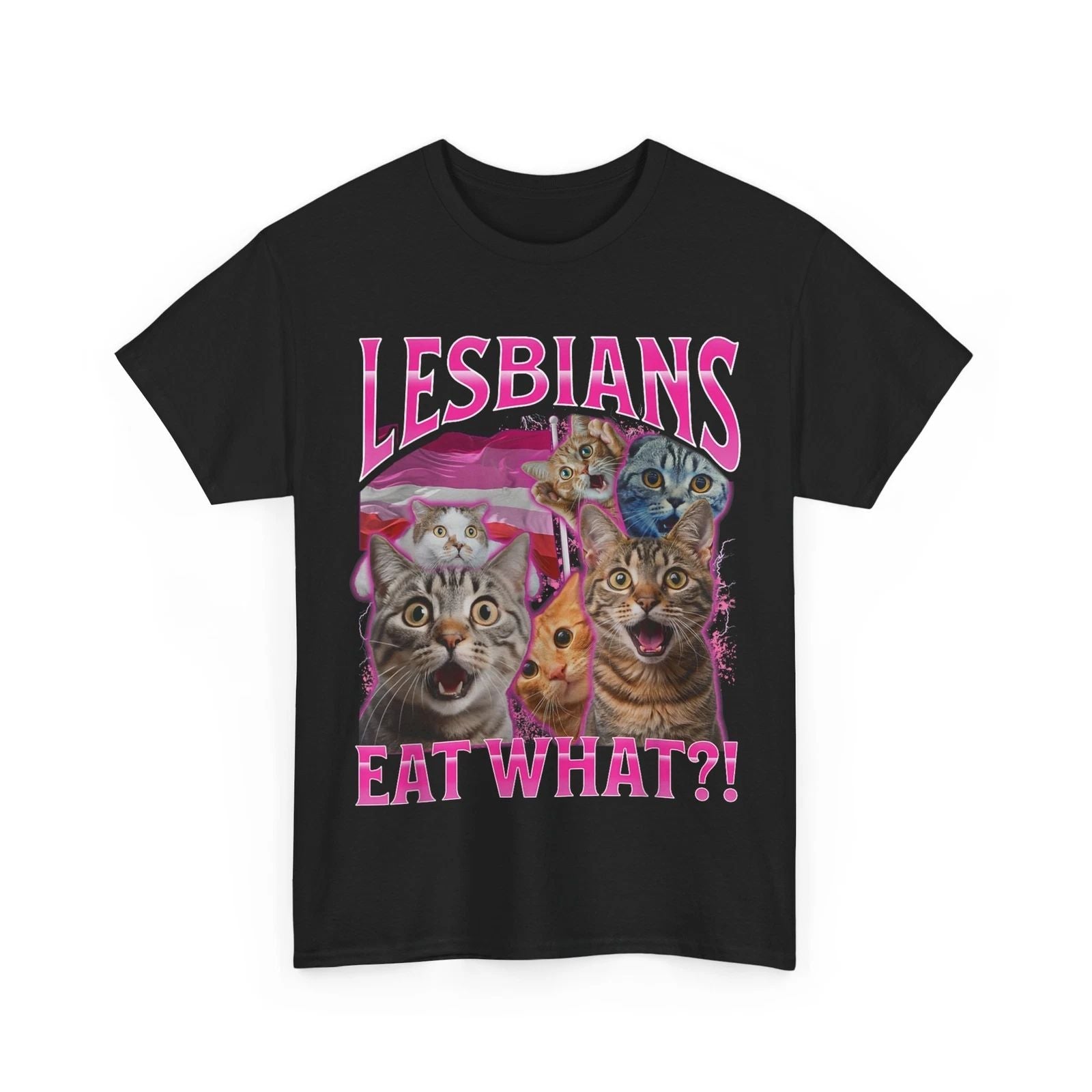 HOT Cat Sarcastic Shirt, Lesbians Eat What?! Cats Lovers Funny T-shirt Unisex T-shirt, Sweatshirt, Hoodie, Long Sleeve Tee - T-Shirt, Sweatshirt, Hoodie