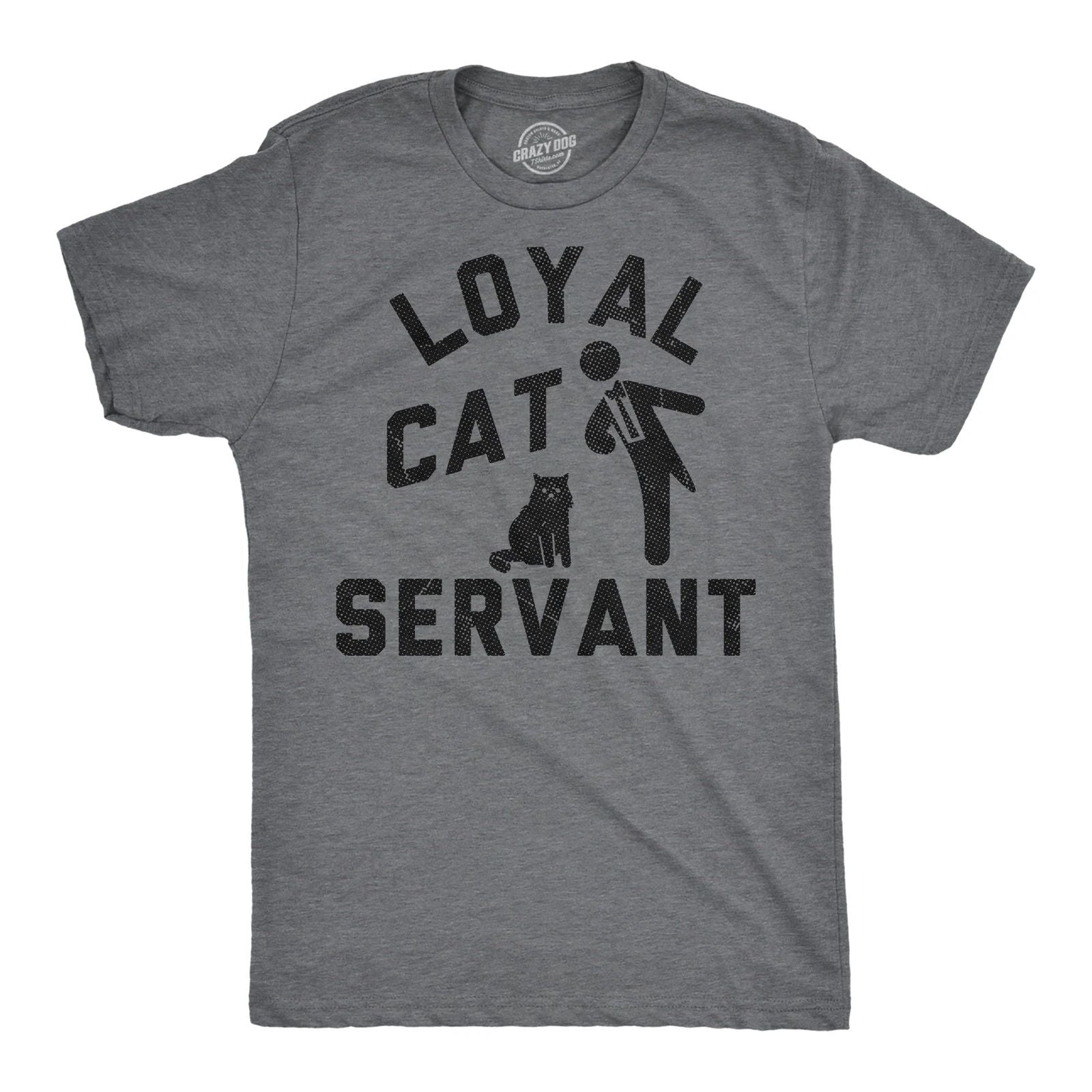 Mens Funny T Shirts Loyal Cat Servant Sarcastic Kitten Lovers Graphic Novelty Unisex T-shirt, Sweatshirt, Hoodie, Long Sleeve Tee - T-Shirt, Sweatshirt, Hoodie
