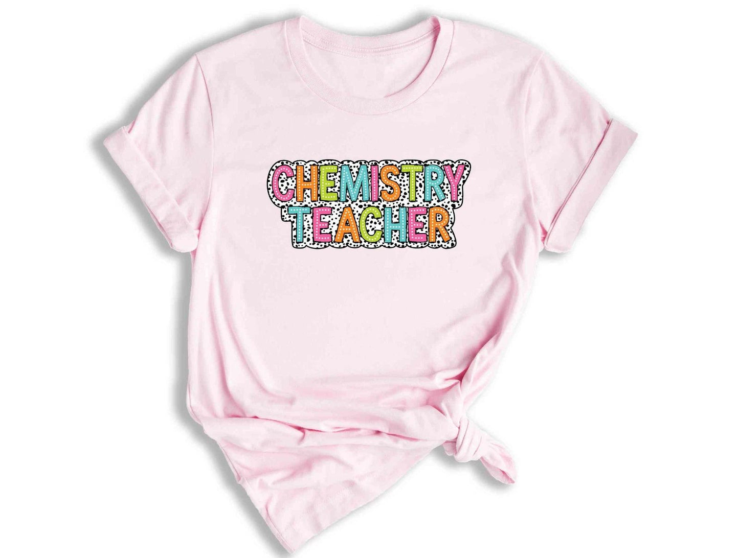 Chemistry Teacher Shirt, Teacher Gift, Cute Teacher Shirt, Teacher Life Shirt Unisex T-shirt, Sweatshirt, Hoodie, Long Sleeve Tee - T-Shirt, Sweatshirt, Hoodie
