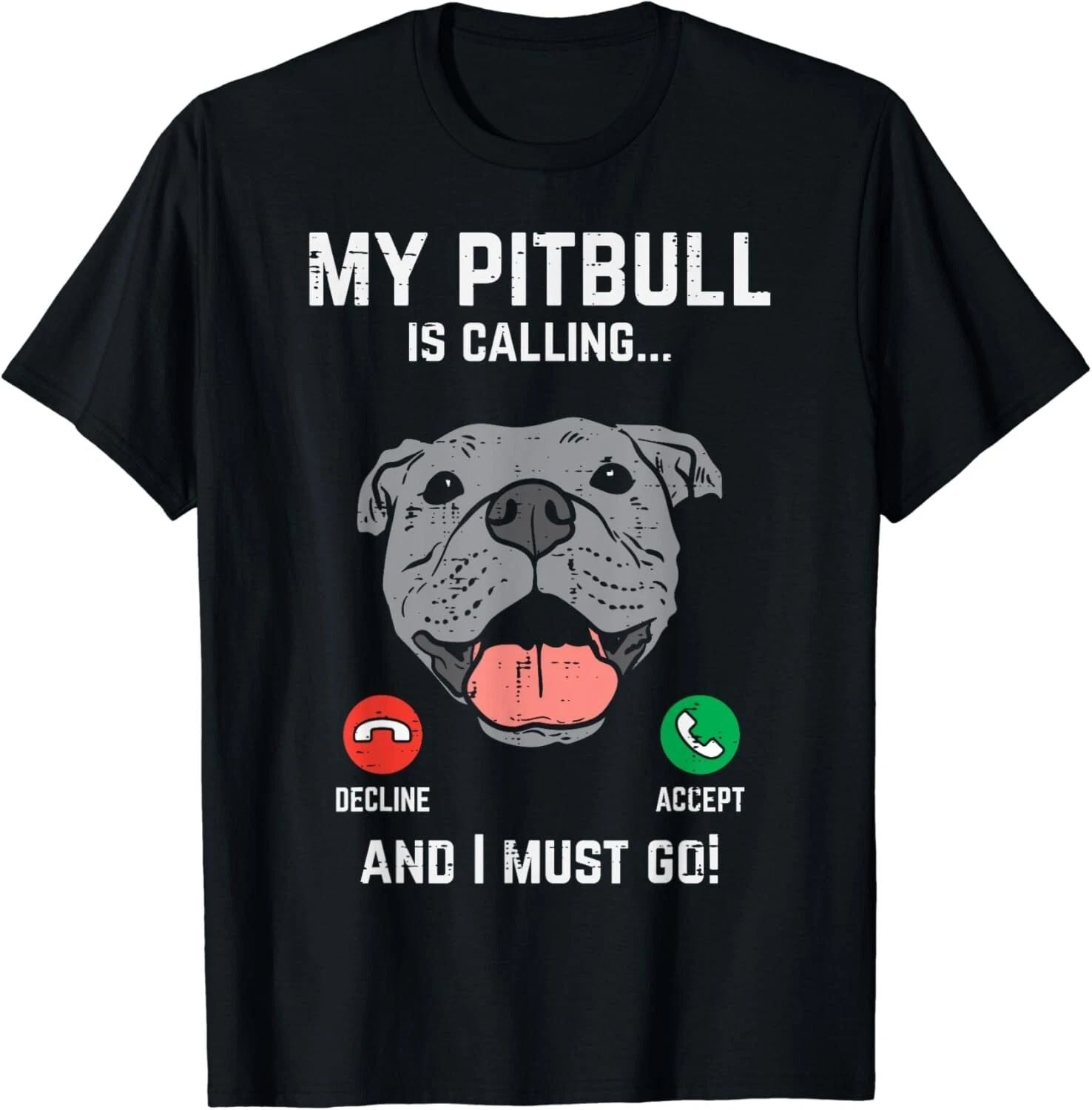 Pitbull Calling I Must Go Funny Pitties Dog Lover Owner  Gift Unisex T-Shirt Unisex T-shirt, Sweatshirt, Hoodie, Long Sleeve Tee - T-Shirt, Sweatshirt, Hoodie