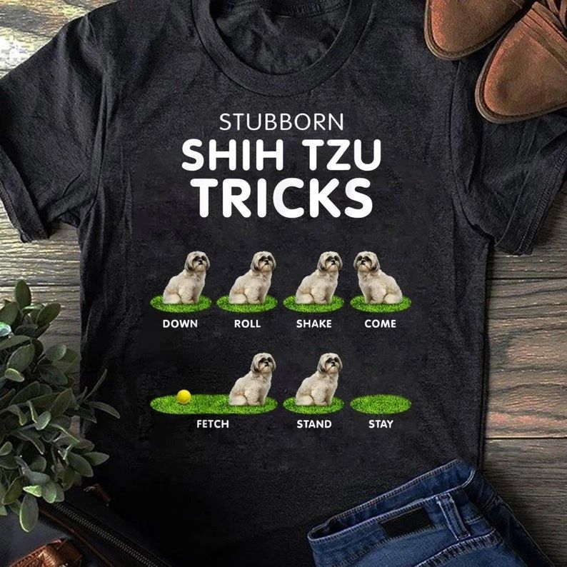 Funny Shih Tzu Trick Tshirt For Men, Women & Kids Dog Lover - Gift for Dog Lo... Unisex T-shirt, Sweatshirt, Hoodie, Long Sleeve Tee - T-Shirt, Sweatshirt, Hoodie