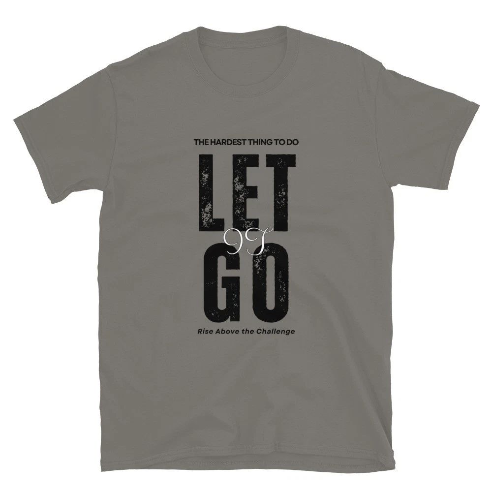 Let It Go Minimalist T-Shirt Elegant Script Graphic Tee. Unisex T-shirt, Sweatshirt, Hoodie, Long Sleeve Tee - T-Shirt, Sweatshirt, Hoodie