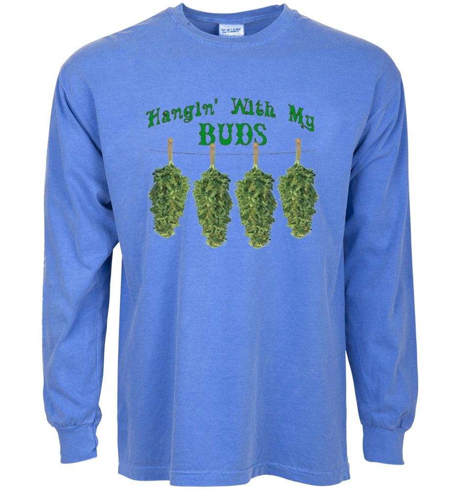 long sleeve t-shirt for men hangin' with my buds funny pot shirt weed 420 stoner Unisex T-shirt, Sweatshirt, Hoodie, Long Sleeve Tee - T-Shirt, Sweatshirt, Hoodie