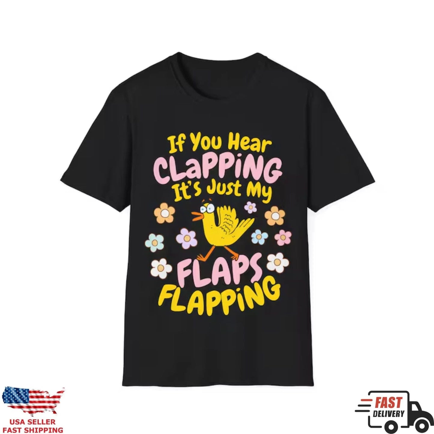 Funny Chicken Shirt If You Hear Clapping Its My Flaps Flapping Meme Tee Gift Unisex T-shirt, Sweatshirt, Hoodie, Long Sleeve Tee - T-Shirt, Sweatshirt, Hoodie