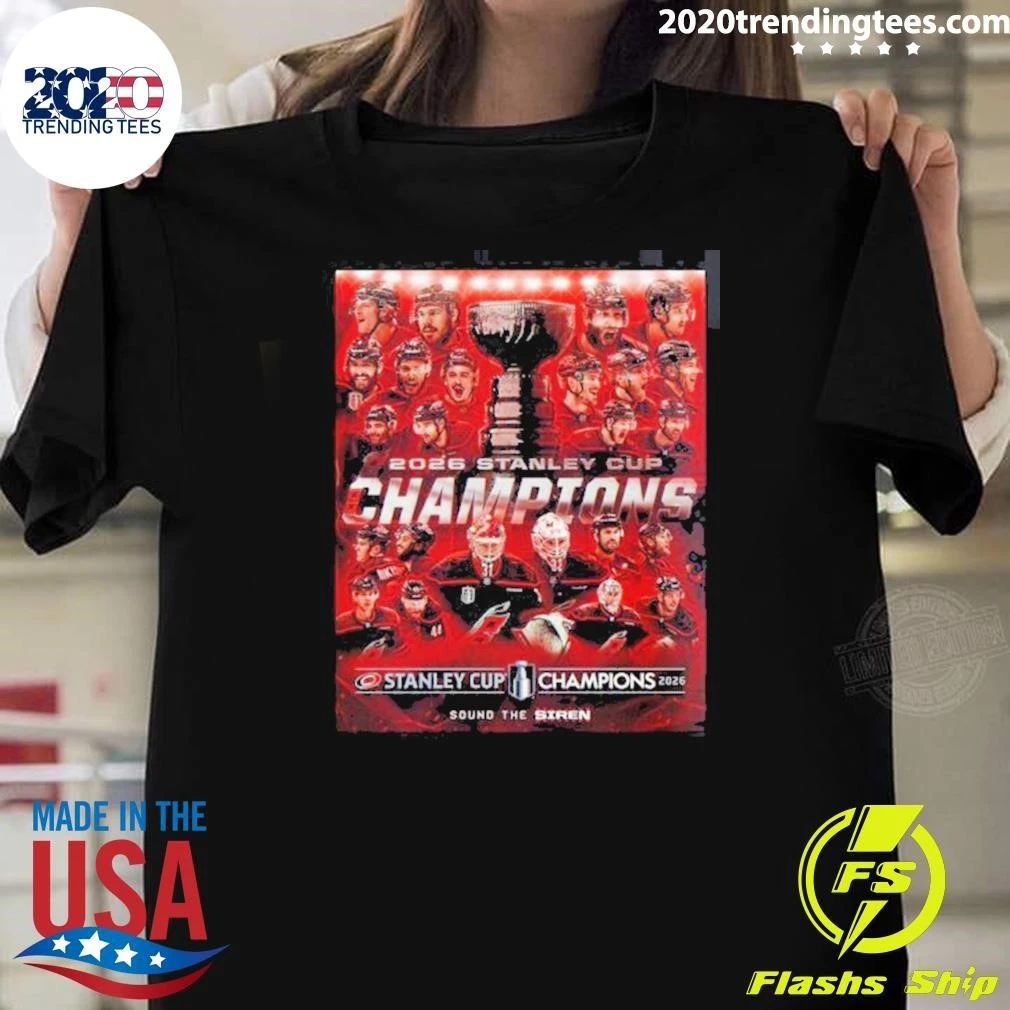 Celebrate Carolina Hurricanes 2026 NHL Stanley Cup Champions Sound The Siren Premium Shirt - T-Shirt, Sweatshirt, Hoodie