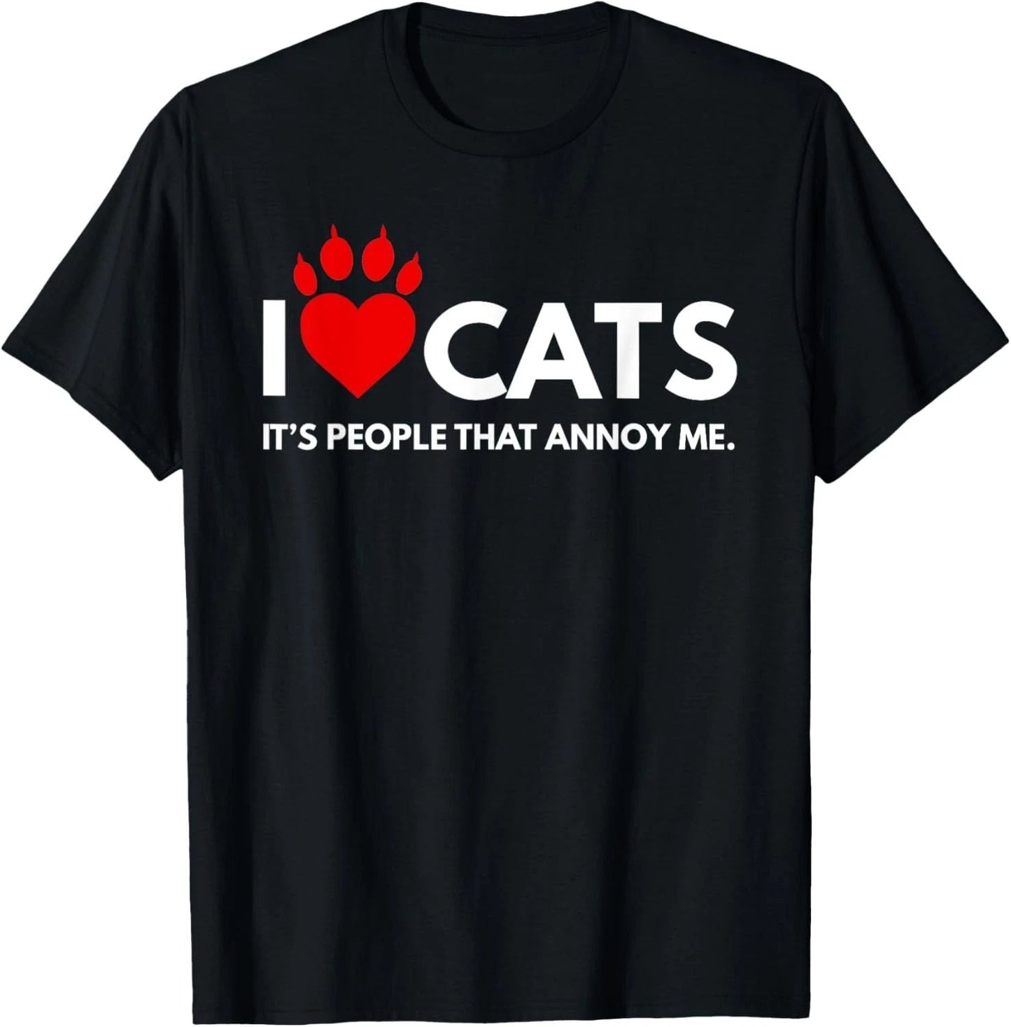 I love Cats, It's People That Annoy Me. Cat Lover Design T-Shirt Unisex T-shirt, Sweatshirt, Hoodie, Long Sleeve Tee - T-Shirt, Sweatshirt, Hoodie