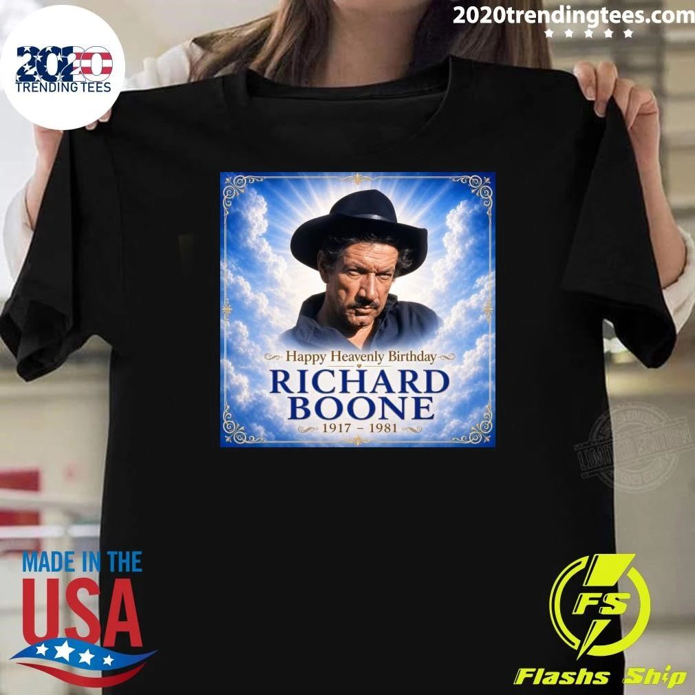 Happy Heavenly Birthday Richard Boone 1917-1981 Shirt Unisex T-shirt, Sweatshirt, Hoodie, Long Sleeve Tee - T-Shirt, Sweatshirt, Hoodie