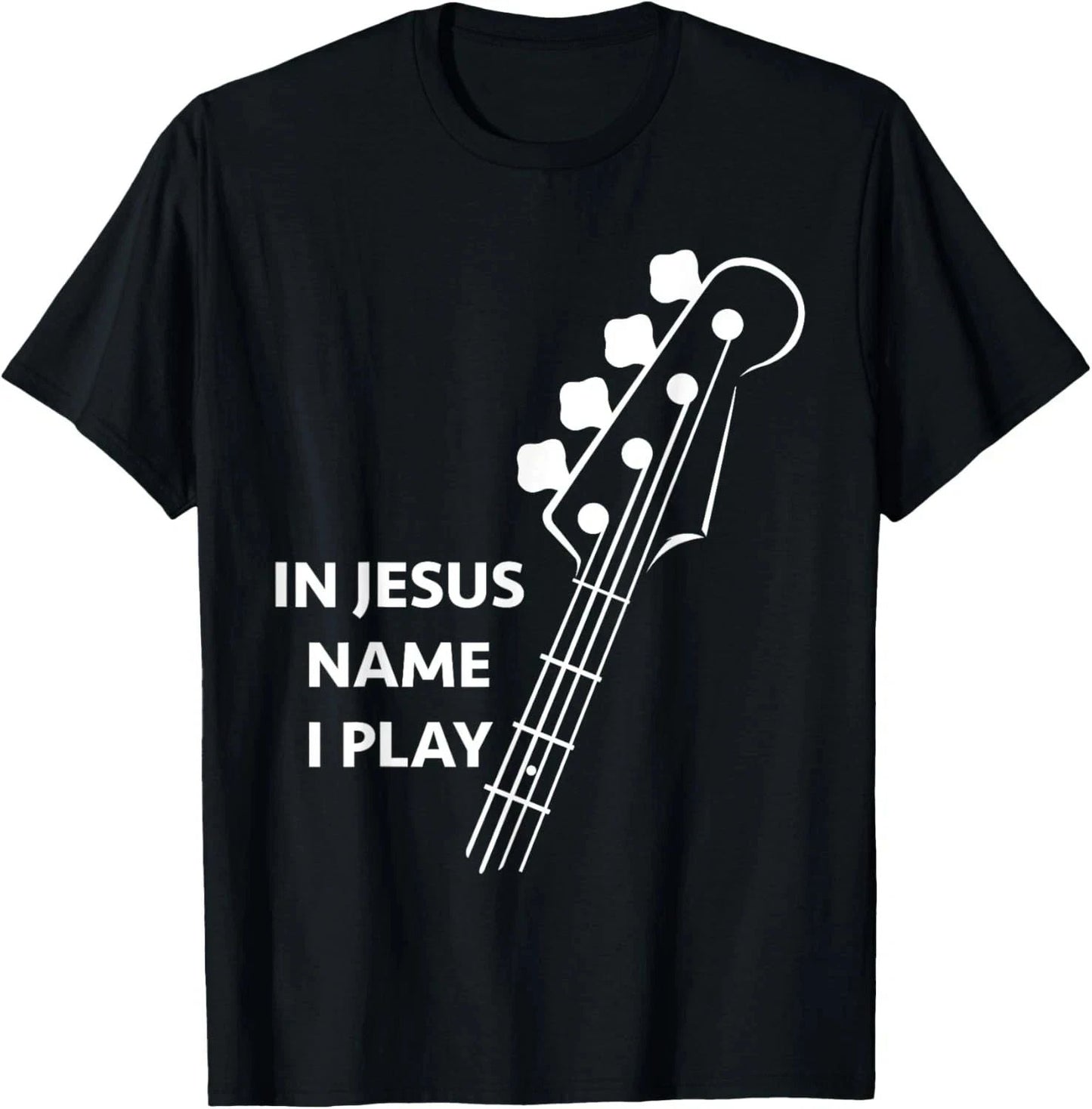 Jesus Christ In Jesus Name I Play Bass Christian T-Shirt Unisex T-shirt, Sweatshirt, Hoodie, Long Sleeve Tee - T-Shirt, Sweatshirt, Hoodie