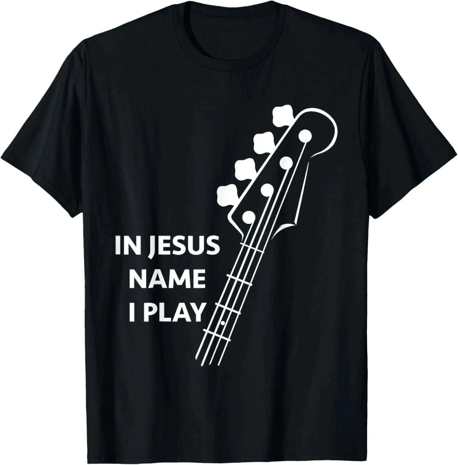 Jesus Christ In Jesus Name I Play Bass Christian T-Shirt Unisex T-shirt, Sweatshirt, Hoodie, Long Sleeve Tee - T-Shirt, Sweatshirt, Hoodie