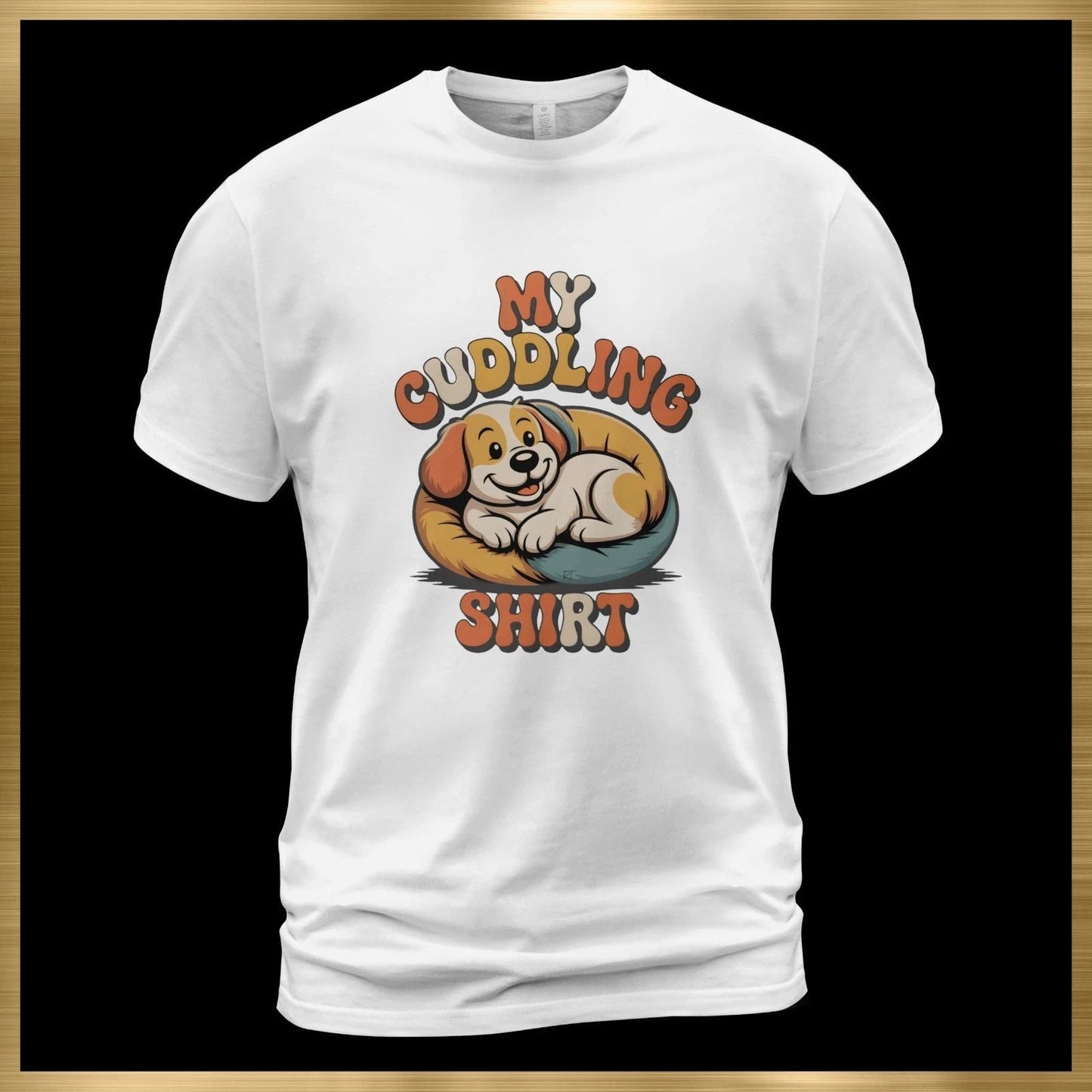 My Cuddling Shirt Dog Lover T-Shirt Gildan 5000 Graphic Tee Unisex Unisex T-shirt, Sweatshirt, Hoodie, Long Sleeve Tee - T-Shirt, Sweatshirt, Hoodie