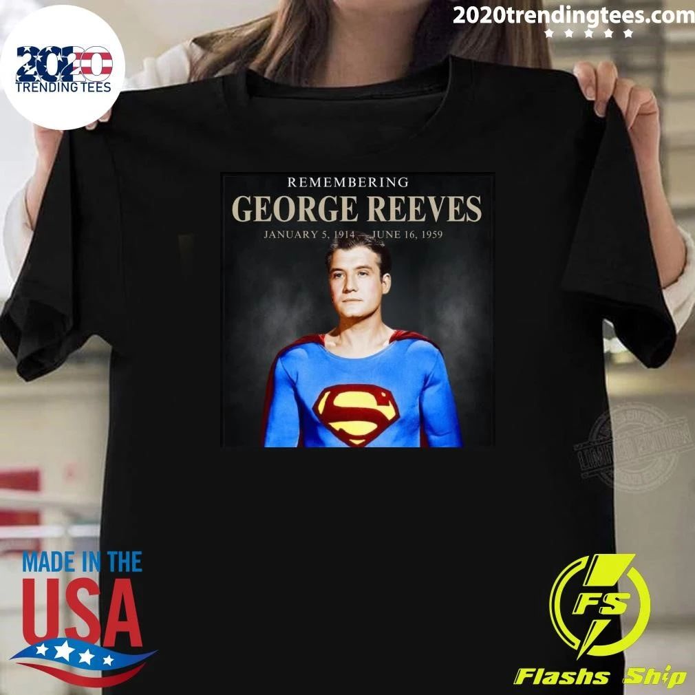 Remembering George Reeves January 5, 1914  June 16, 1959 Shirt Unisex T-shirt, Sweatshirt, Hoodie, Long Sleeve Tee - T-Shirt, Sweatshirt, Hoodie