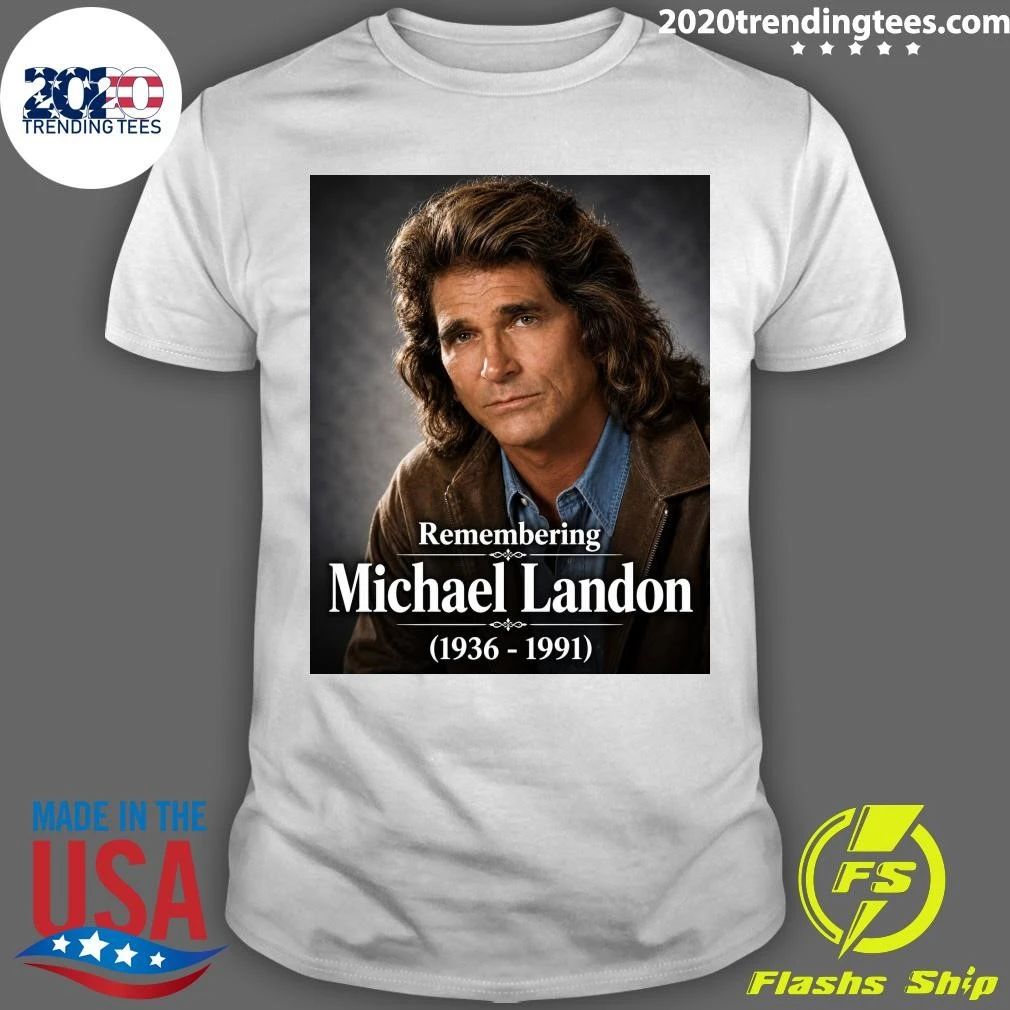 Remembering Michael Landon 1936-1991 Shirt Unisex T-shirt, Sweatshirt, Hoodie, Long Sleeve Tee - T-Shirt, Sweatshirt, Hoodie