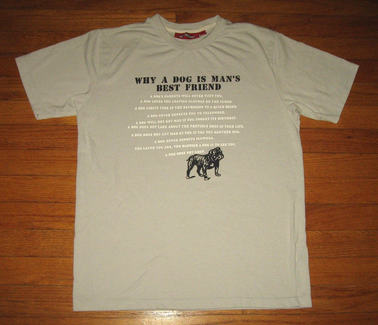 "WHY DOG IS MAN'S BEST FRIEND" Tee, Men's Size SMALL, Gray Tee w/ FUNNY REASONS Unisex T-shirt, Sweatshirt, Hoodie, Long Sleeve Tee - T-Shirt, Sweatshirt, Hoodie