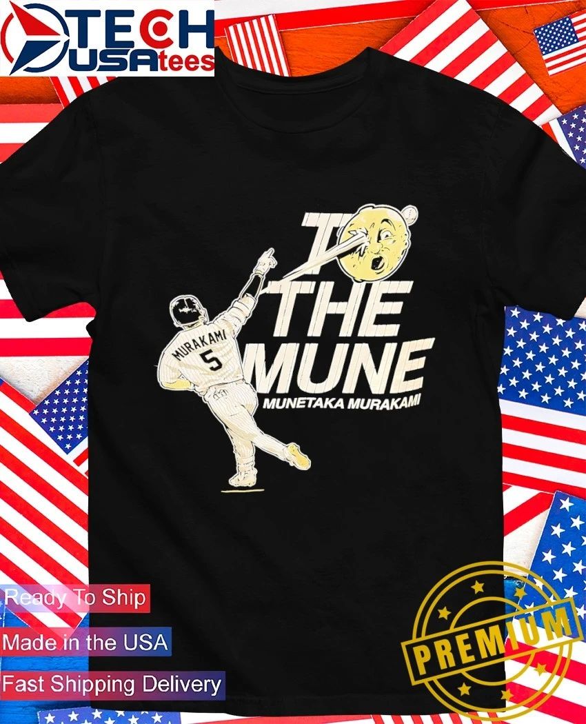 Munetaka Murakami Chicago White Sox To the Mune shirt Unisex T-shirt, Sweatshirt, Hoodie, Long Sleeve Tee - T-Shirt, Sweatshirt, Hoodie
