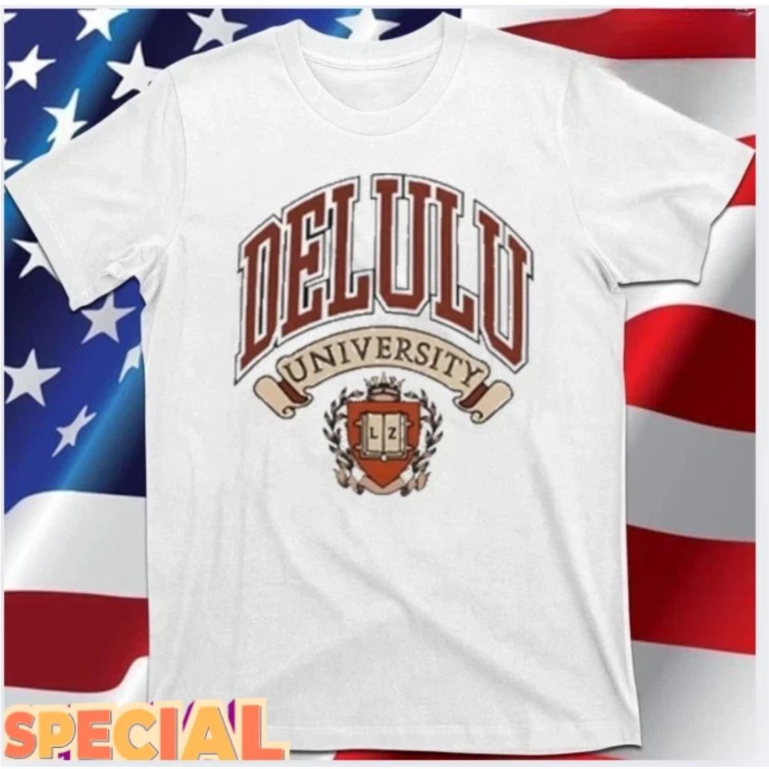 Layze Merch Delulu University Student T-Shirt Cute Hot Shirt !! super deal Unisex T-shirt, Sweatshirt, Hoodie, Long Sleeve Tee - T-Shirt, Sweatshirt, Hoodie